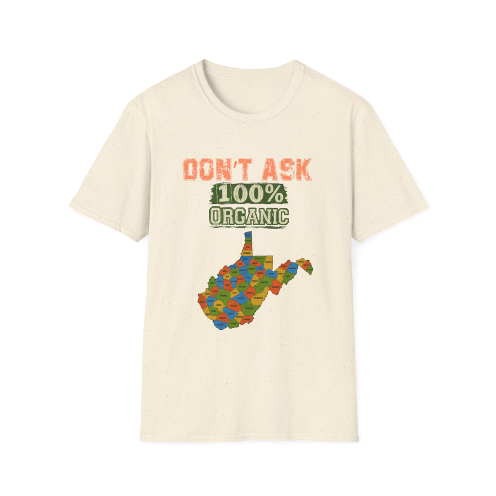 Don't Ask 100% Organic T-Shirt — West Virginia Pride Graphic Tee