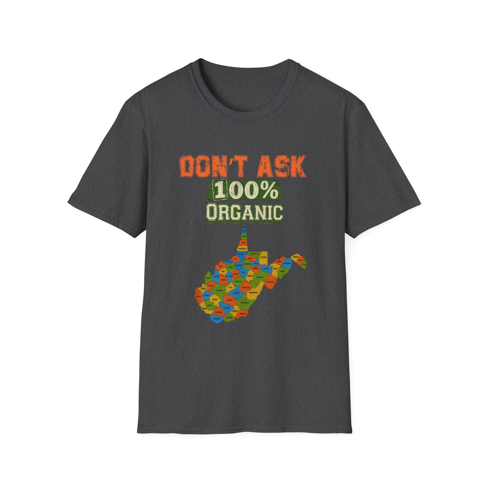 Don't Ask 100% Organic T-Shirt — West Virginia Pride Graphic Tee
