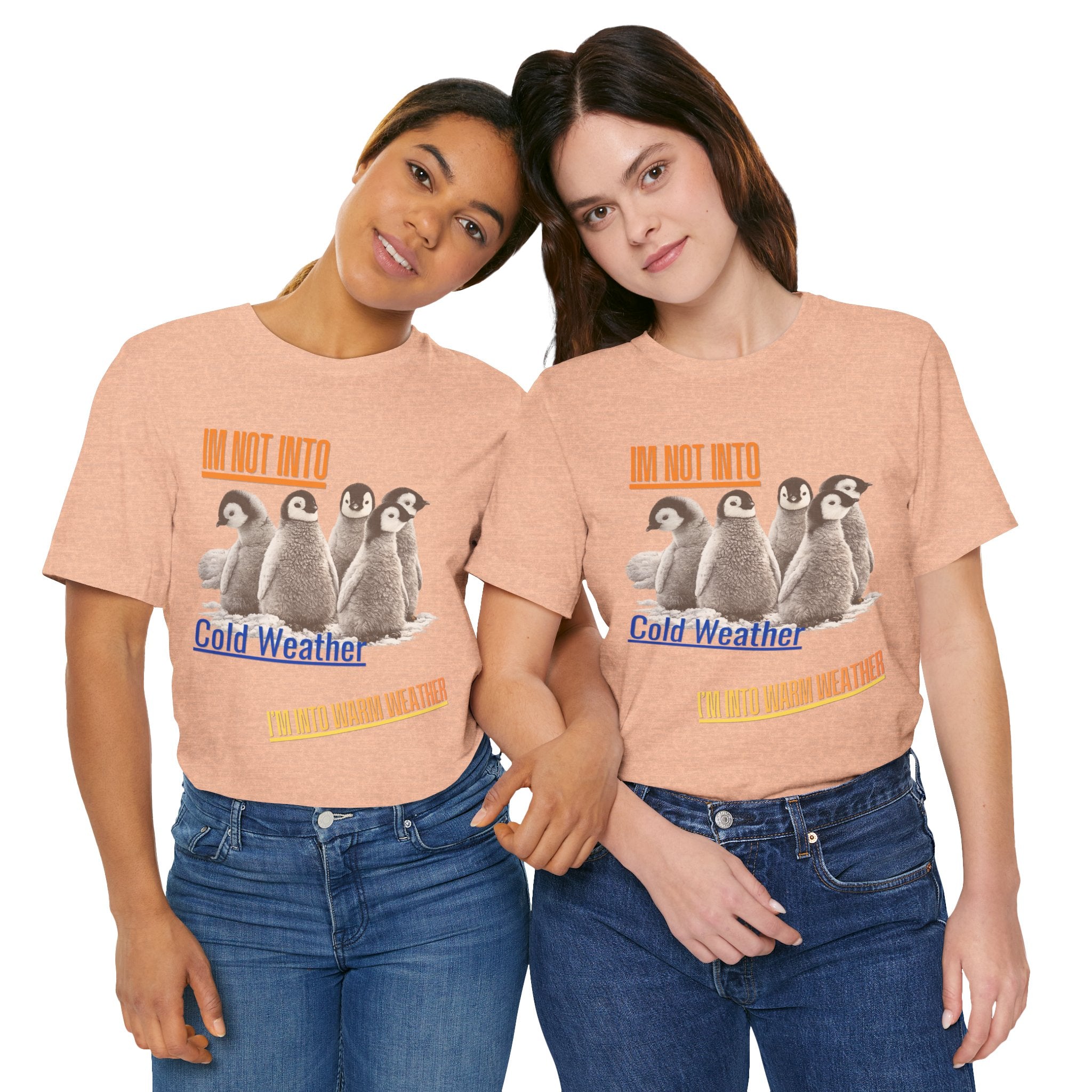 I'm Not Into Cold Weather, I'm Into Warm Weather--Penguin Graphic Tee