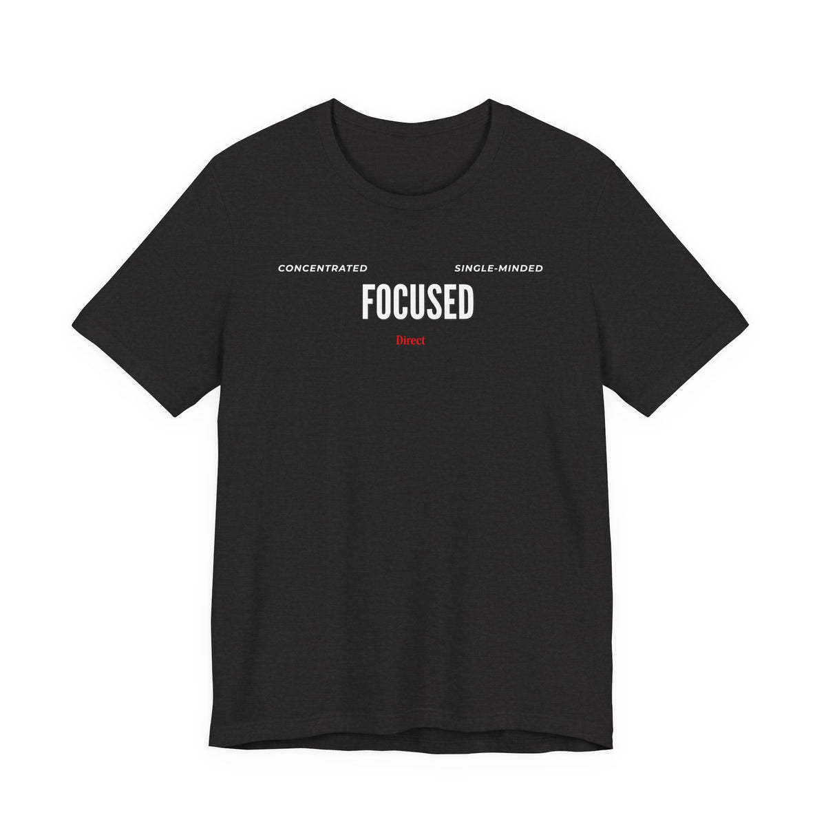 Focused  Motivational Graphic Tee