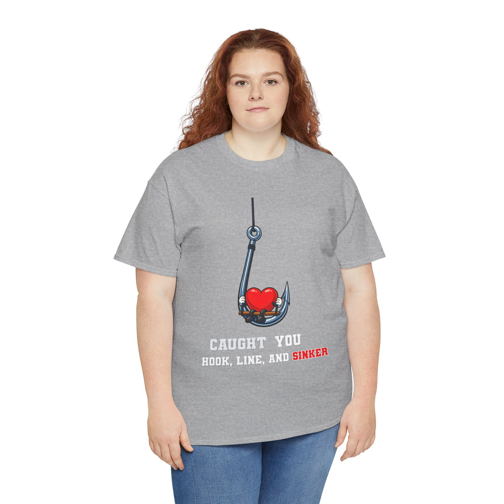 T-Shirt — "Caught You Hook, Line, and Sinker" Fishing Heart Tee