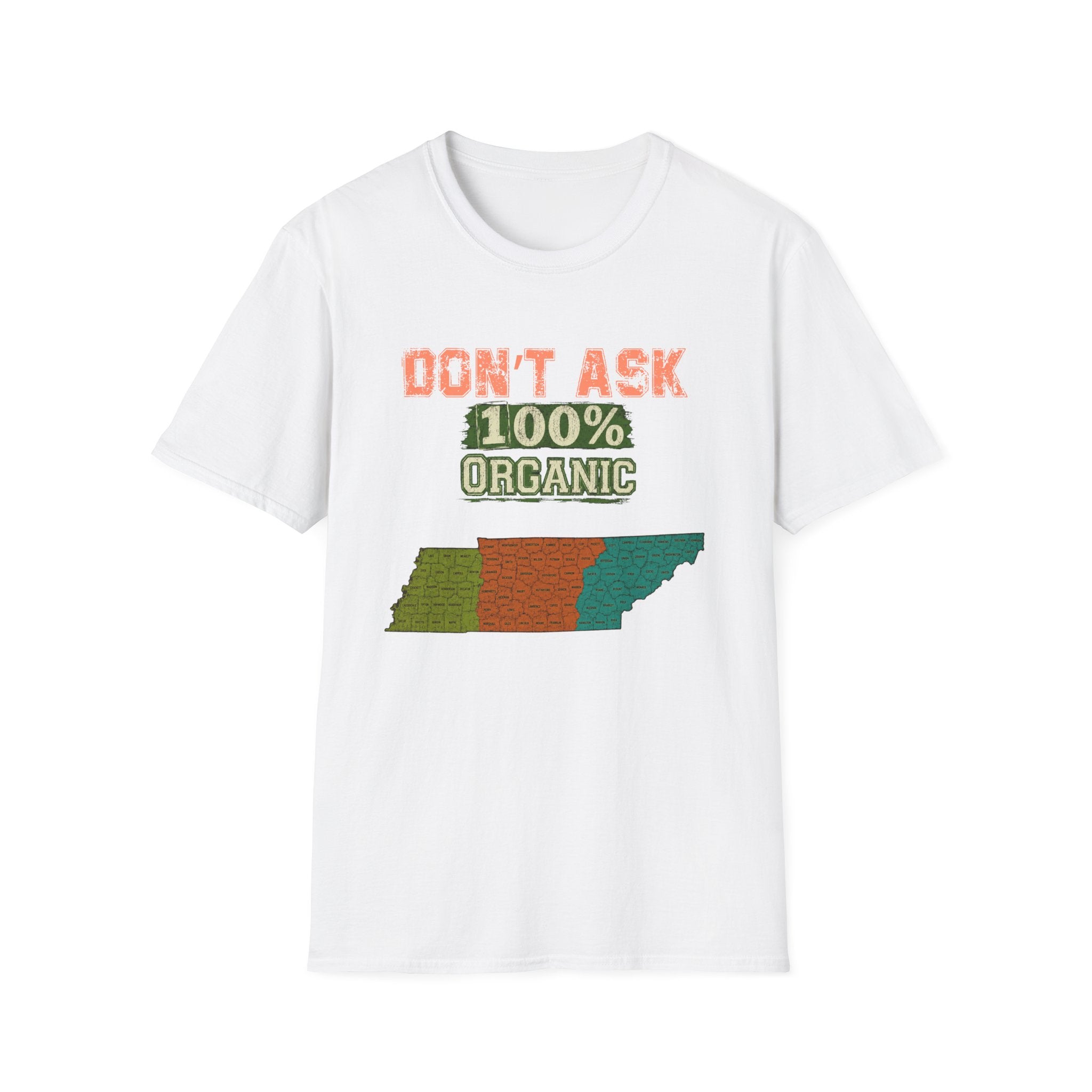 Don't Ask 100% Organic T-Shirt —  Tennessee Funny Natural/Adoption Pride Tee