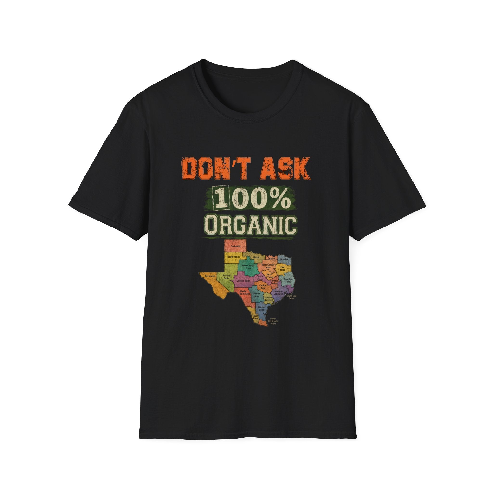 Don't Ask 100% Organic Texas T-Shirt – Funny State Pride Graphic Tee