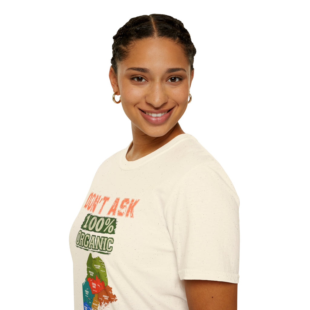 T-Shirt — "Don't Ask 100% Organic" Maine Pride Graphic Tee