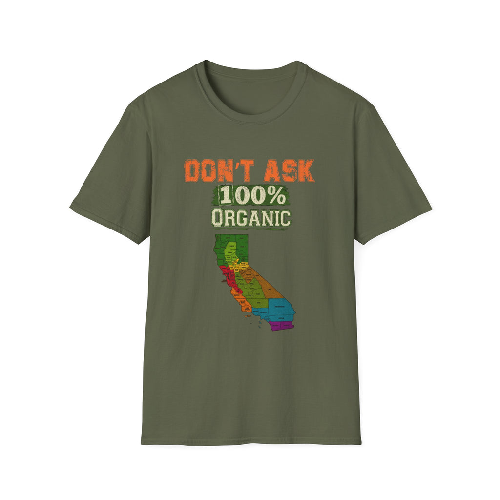 Don't Ask 100% Organic California T-Shirt