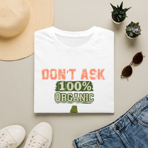 Don't Ask 100% Organic Idaho T-Shirt — Funny State Pride Tee