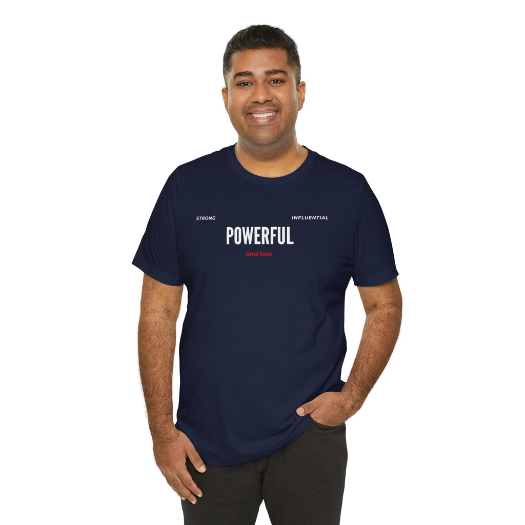 Powerful / Mighty Graphic Tee — Inspirational Strength T-Shirt
