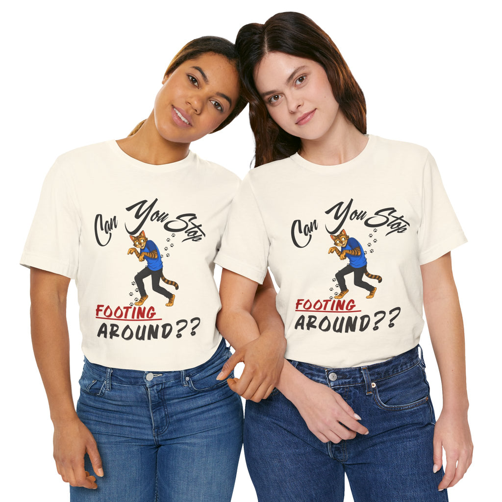 Can You Stop "P" Footing Around??” — Funny Paw Print Tee
