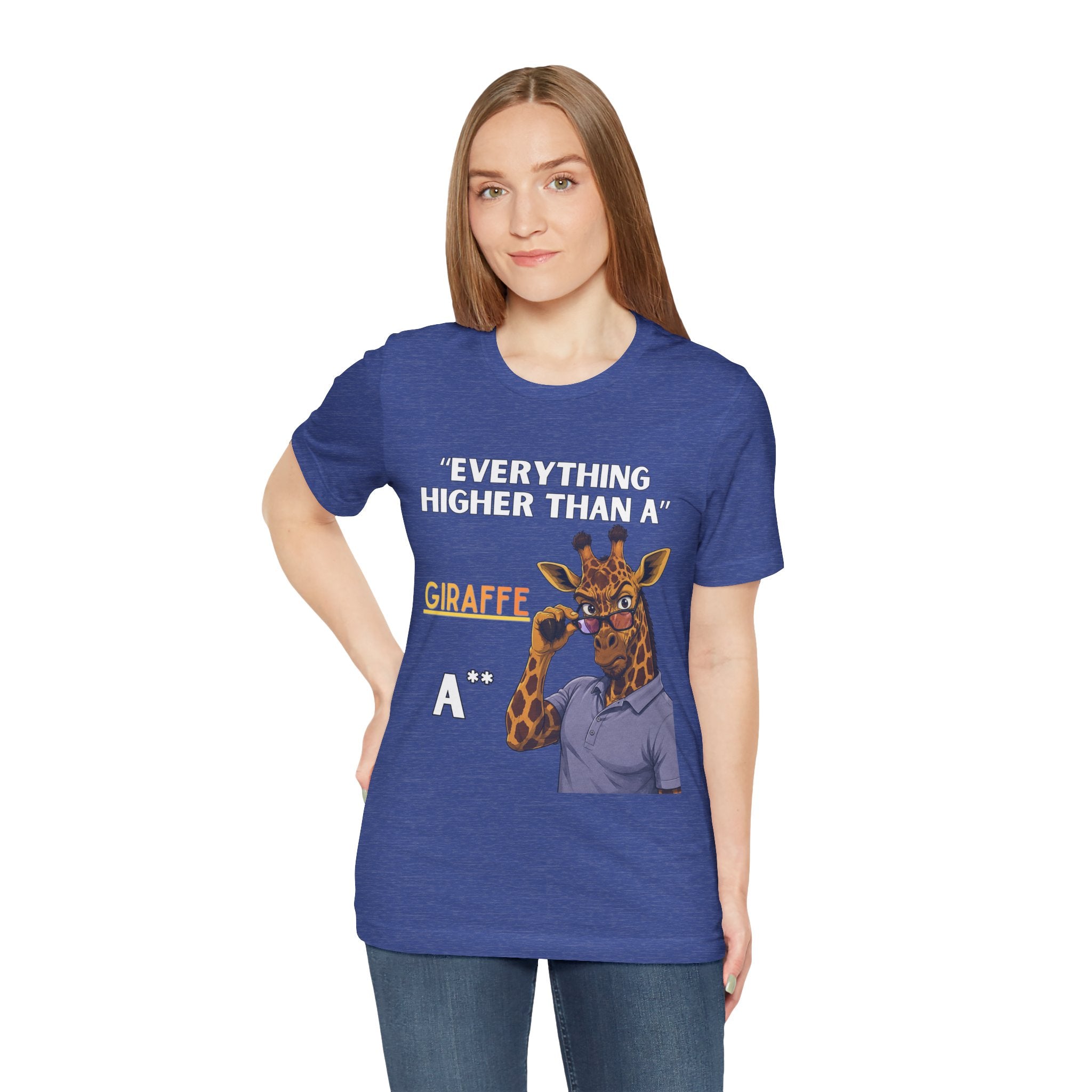 Everything Higher Than A  Giraffe-Funny Animal Pun Shirt