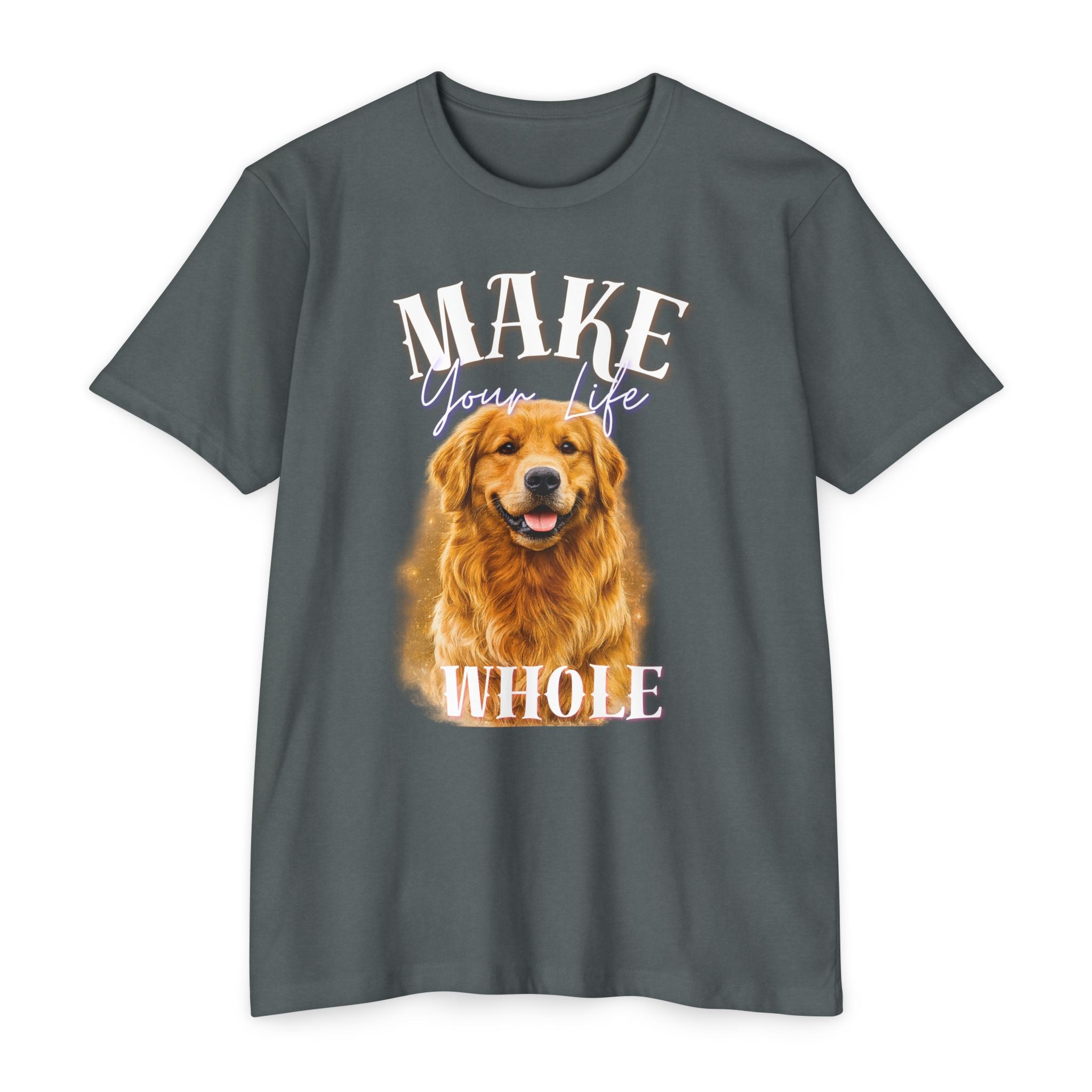 Make Your Life Whole Golden Retriever T-Shirt