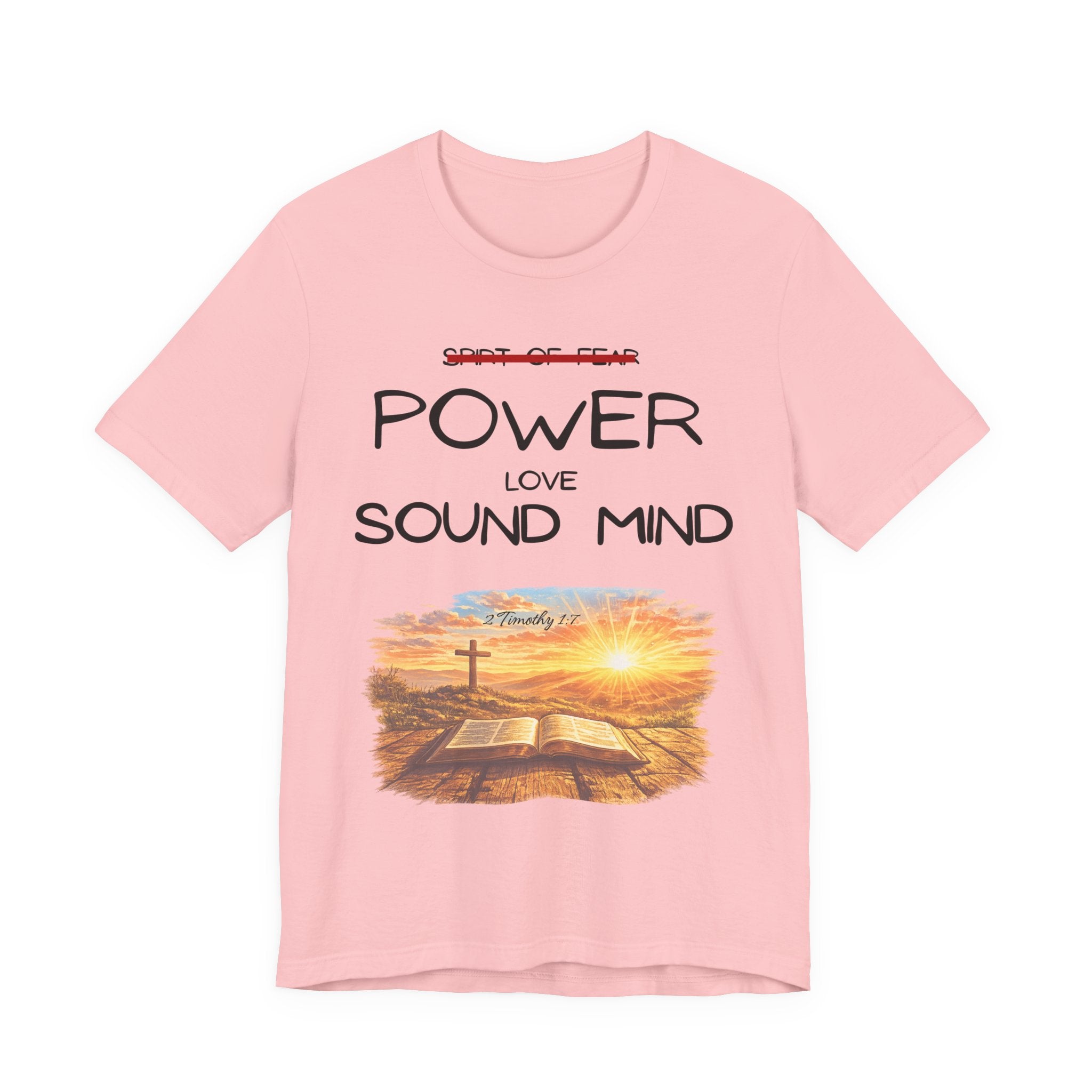 Power, Love, Sound Mind Christian T-Shirt — Bible Cross Sunrise Faith Tee