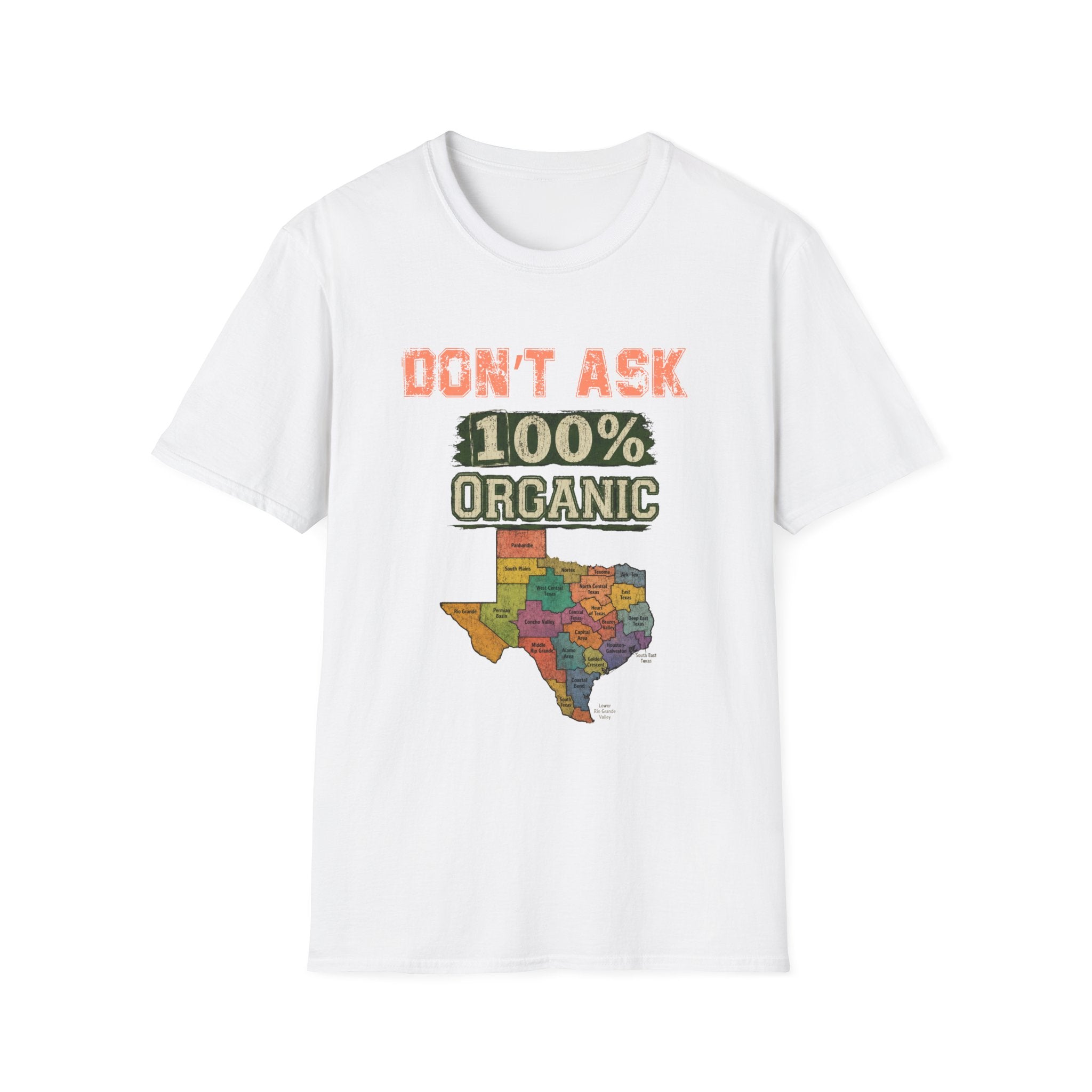 Don't Ask 100% Organic Texas T-Shirt – Funny State Pride Graphic Tee