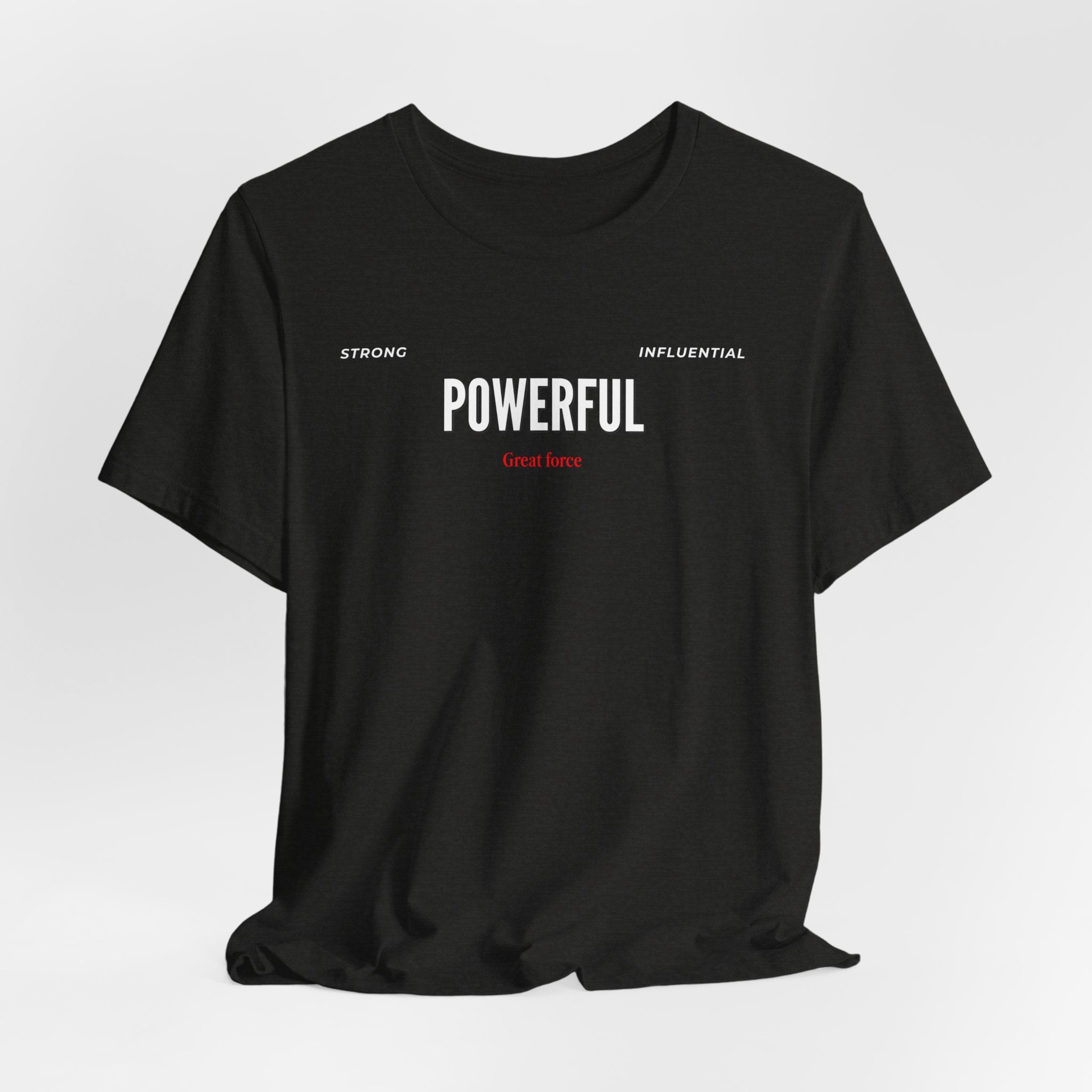 Powerful / Mighty Graphic Tee — Inspirational Strength T-Shirt