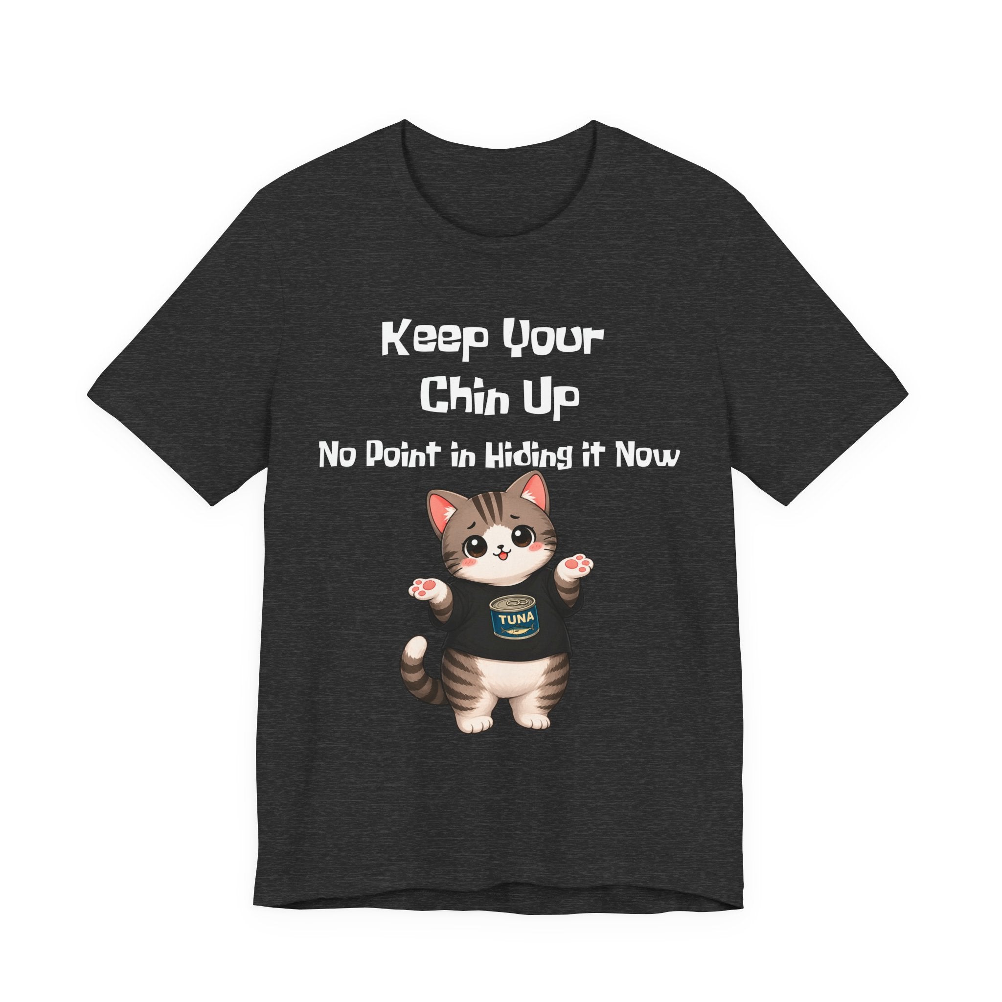 Cat Tee — "Keep Your Chin Up" Cute Motivational T-Shirt