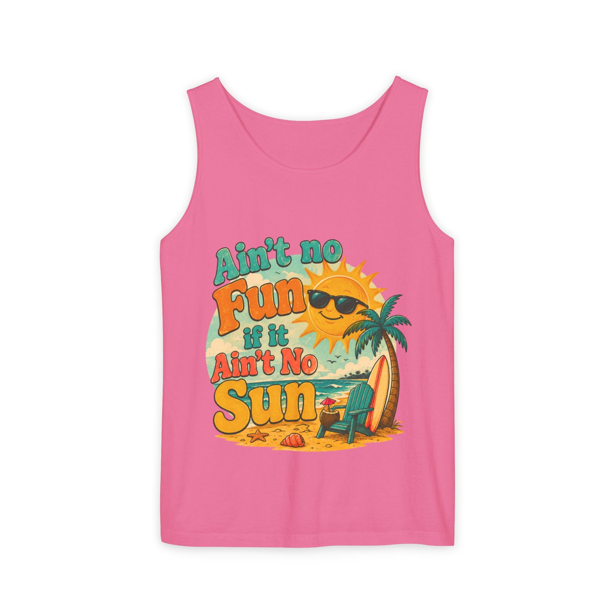 Ain't No Fun If It Ain't No Sun Tank Top — Retro Summer Surf Beach Tee