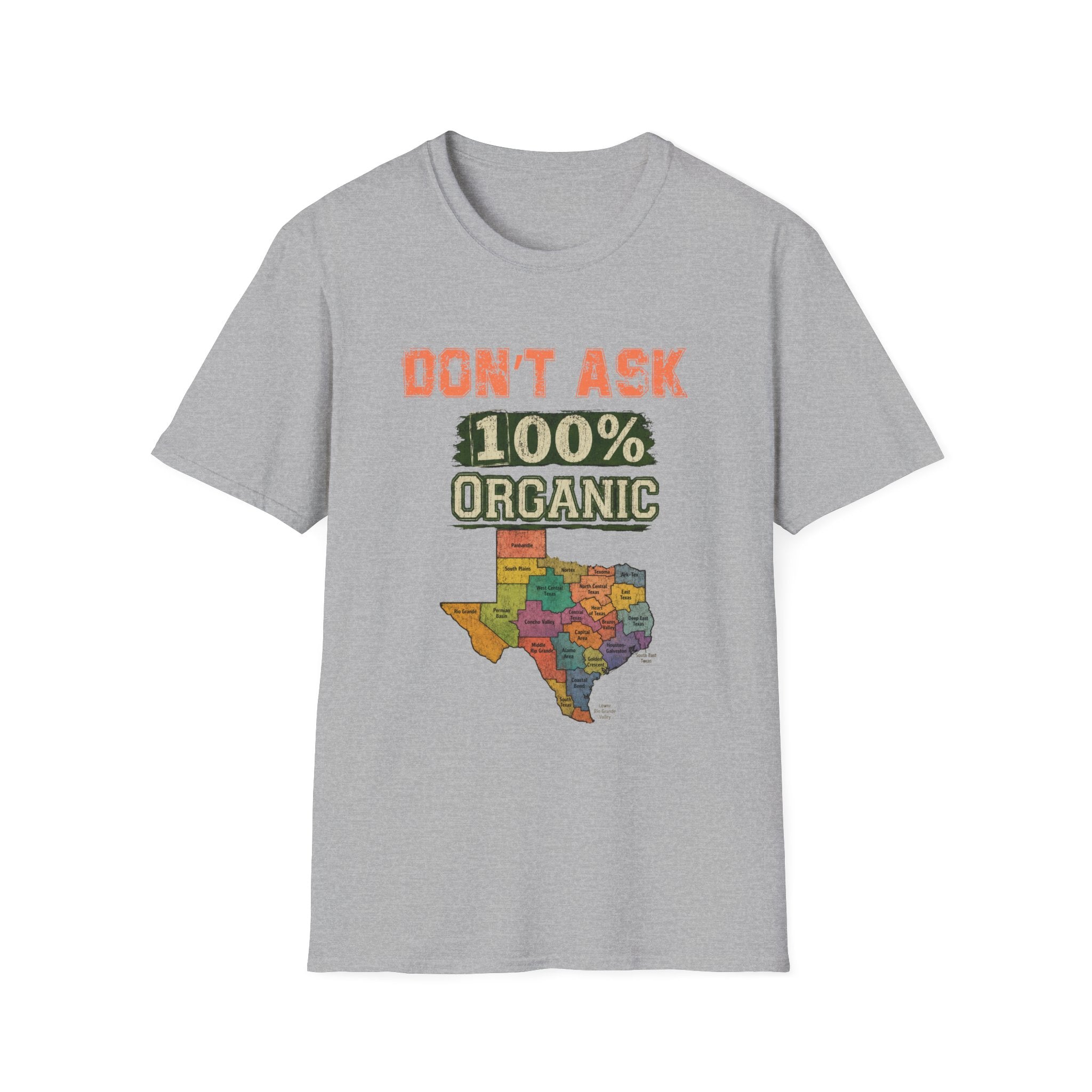 Don't Ask 100% Organic Texas T-Shirt – Funny State Pride Graphic Tee