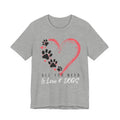 “All You Need Is Love & Dogs” Heart Paw Tee