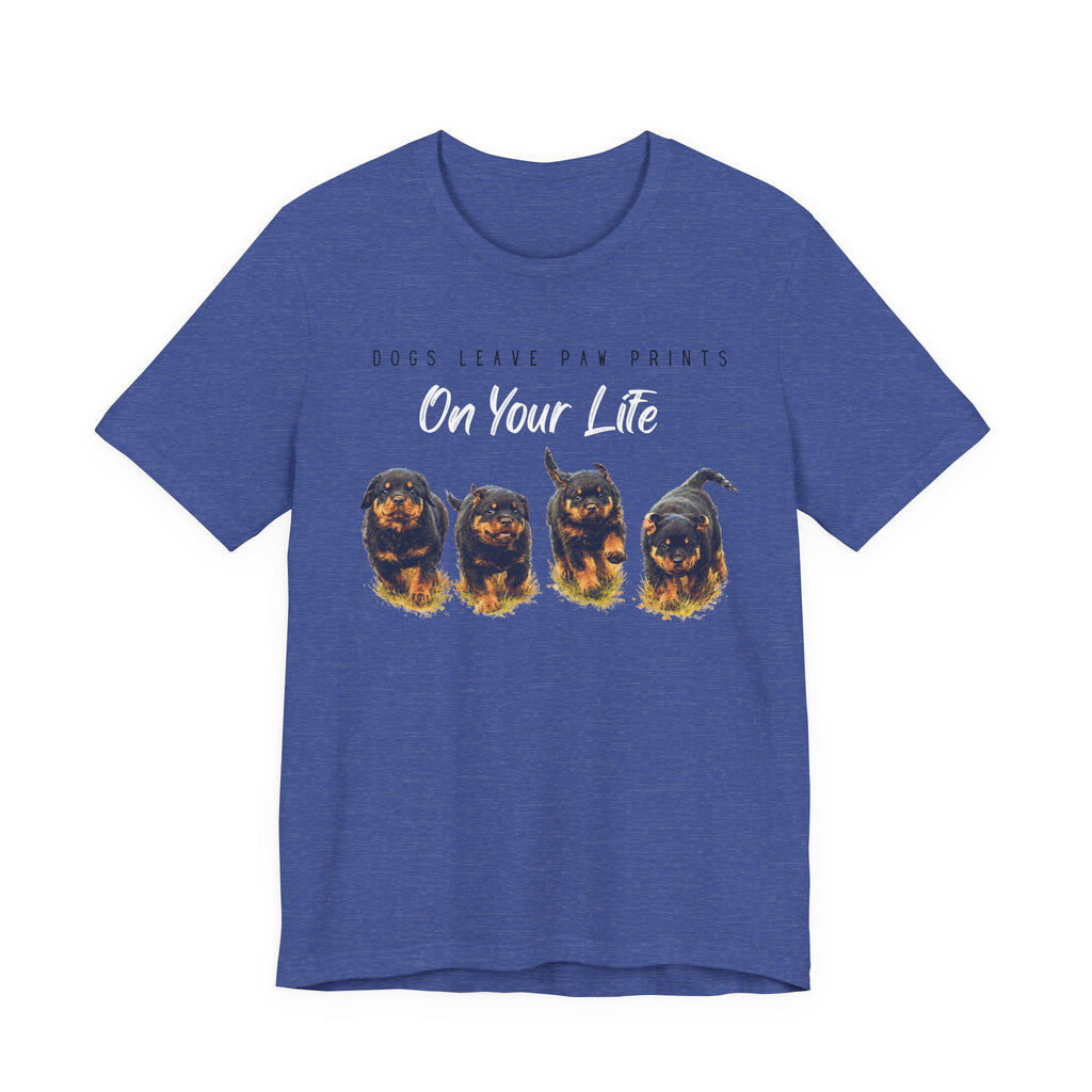 "Dogs Leave Paw Prints on Your Life" Puppies Tee Shirt