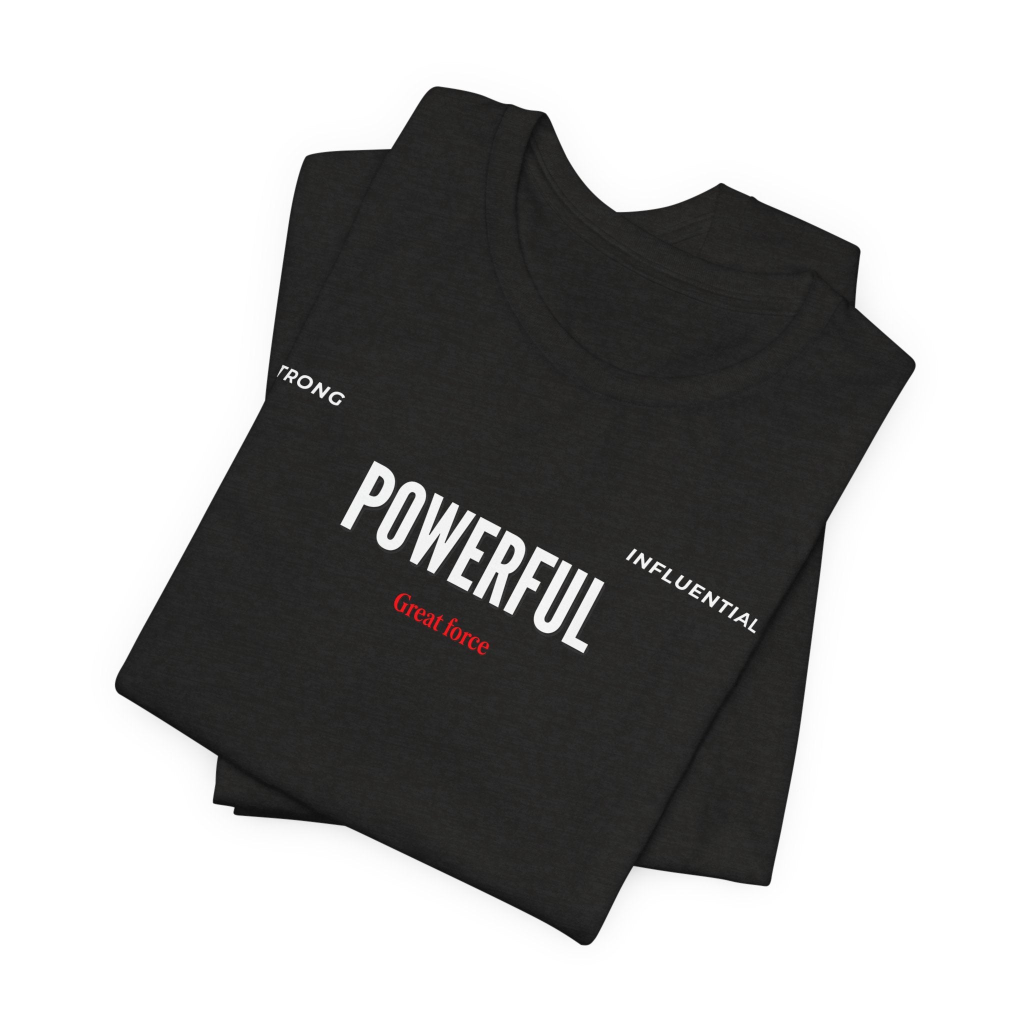 Powerful / Mighty Graphic Tee — Inspirational Strength T-Shirt
