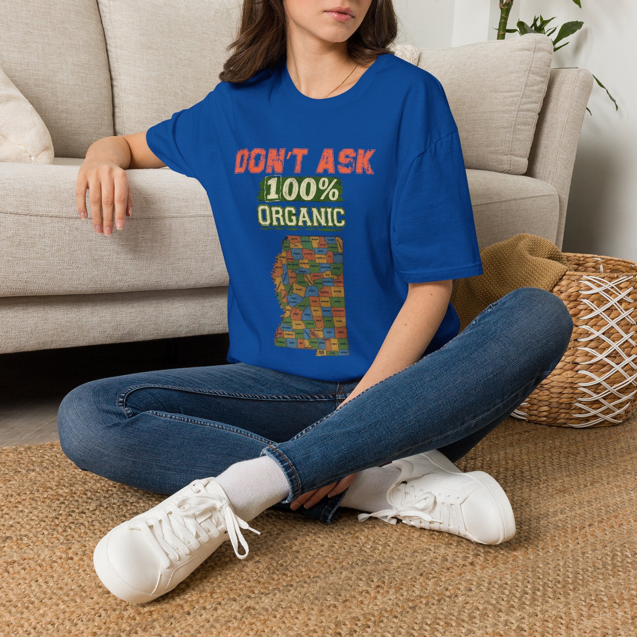 T-Shirt — "Don't Ask 100% Organic"  Mississippi Graphic Tee