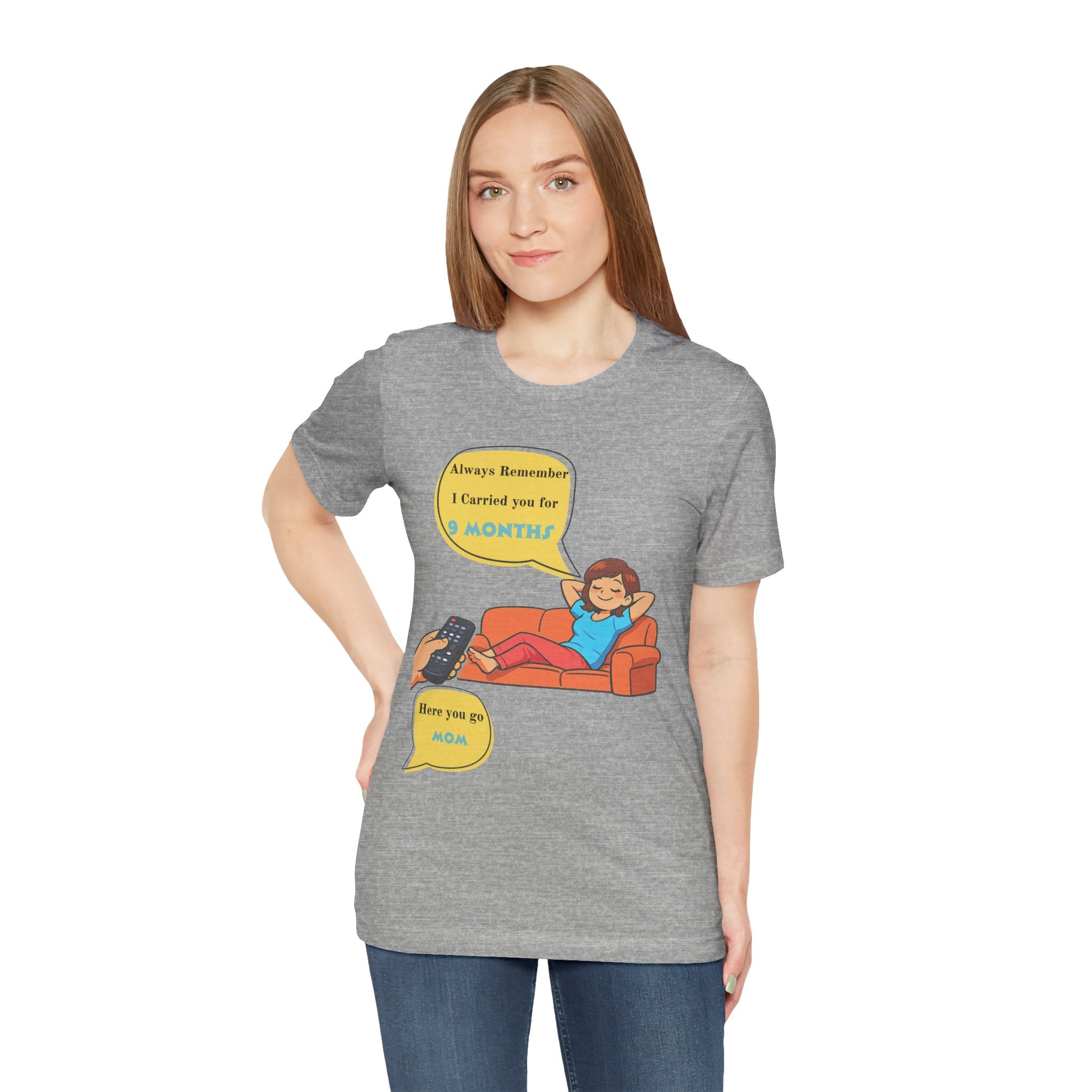 Funny Mom T‑Shirt - "Always Remember I Carried You for 9 Months" Graphic Tee