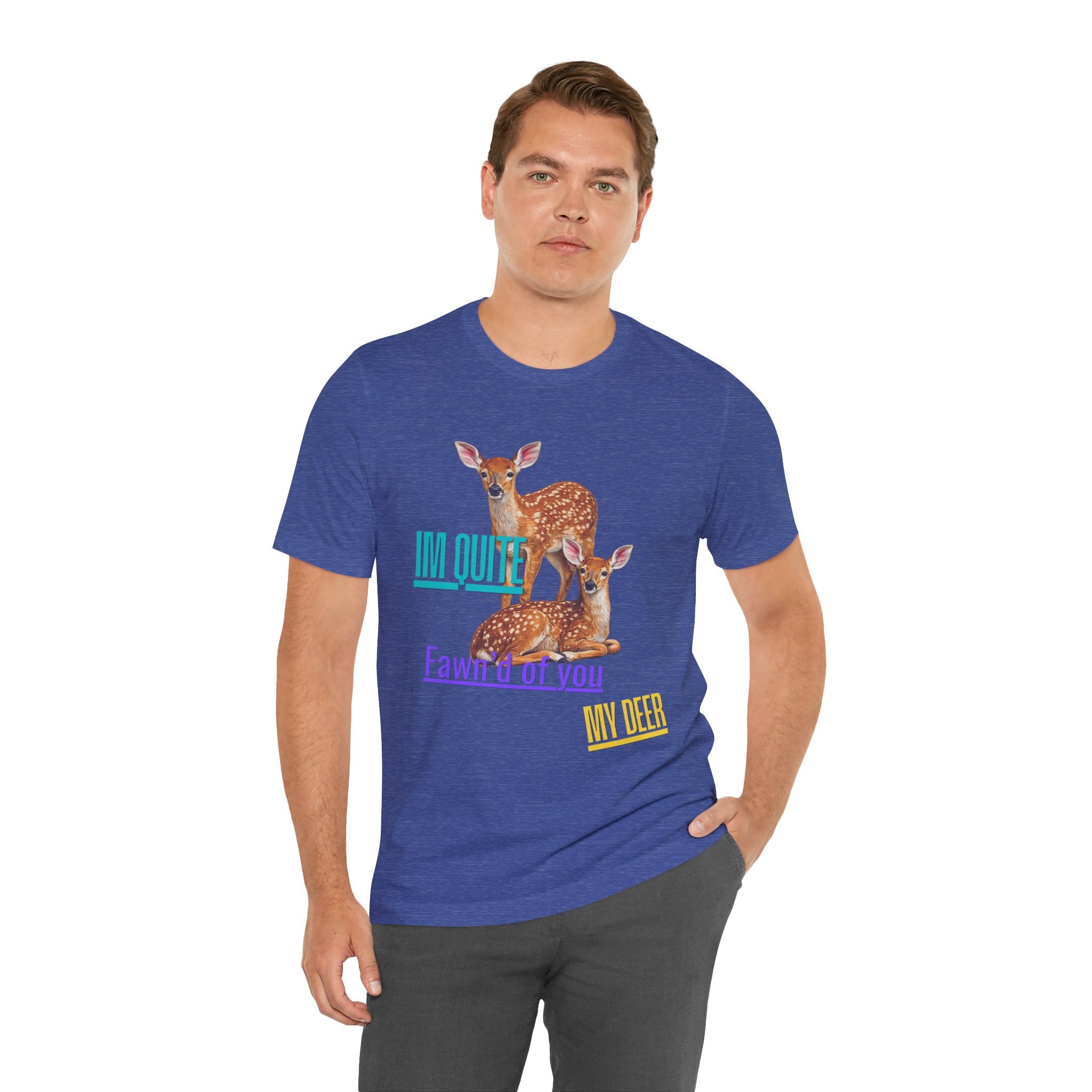 “I’m Quite Fawnd of You My Deer”  Cute Deer Graphic Tee