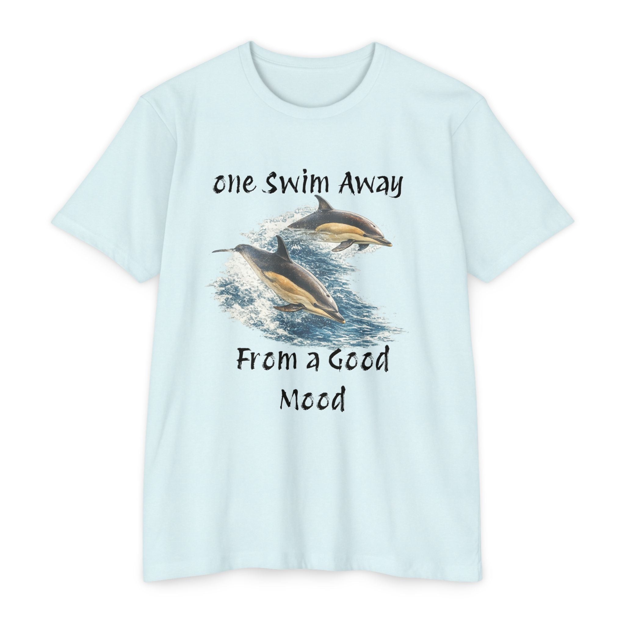 One Swim Away From a Good Mood- Dolphin Relaxed Beach Tee