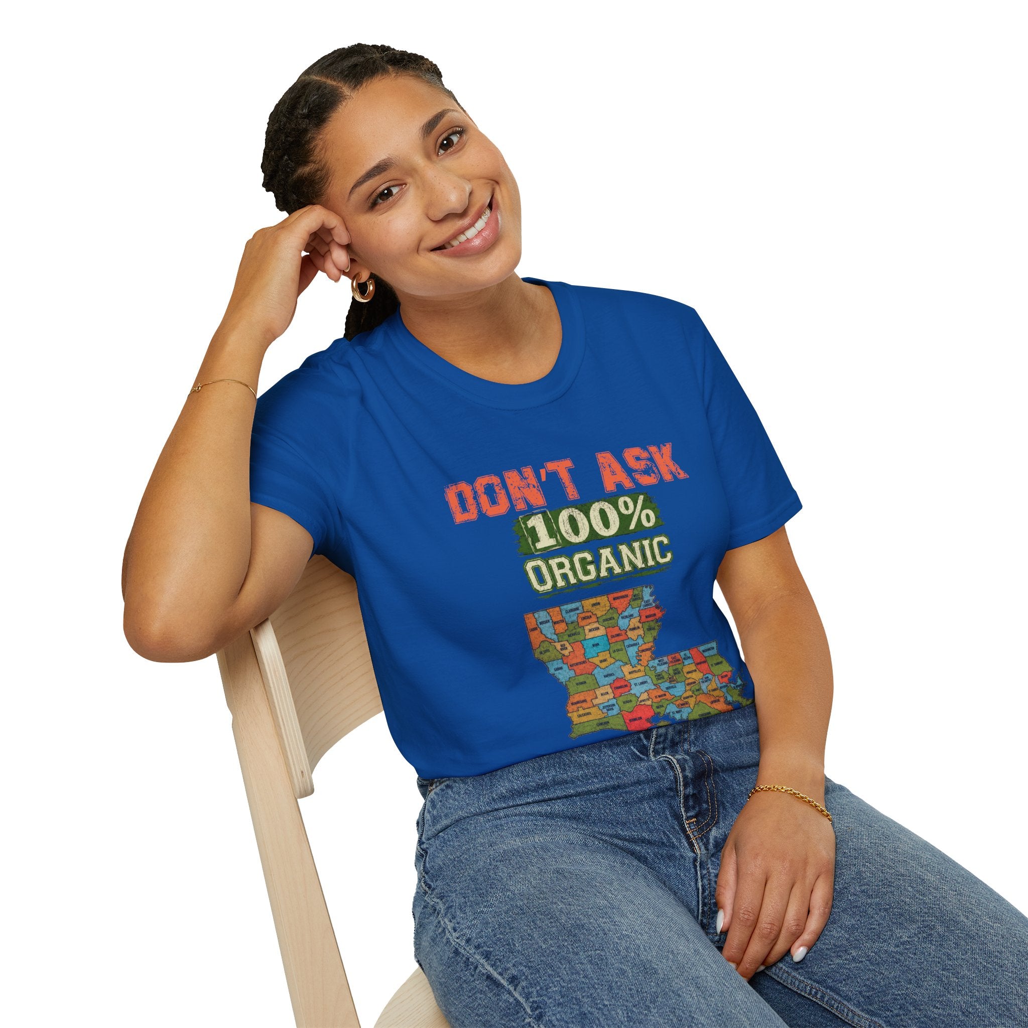 T-Shirt — “Don’t Ask 100% Organic” Louisiana Map Graphic