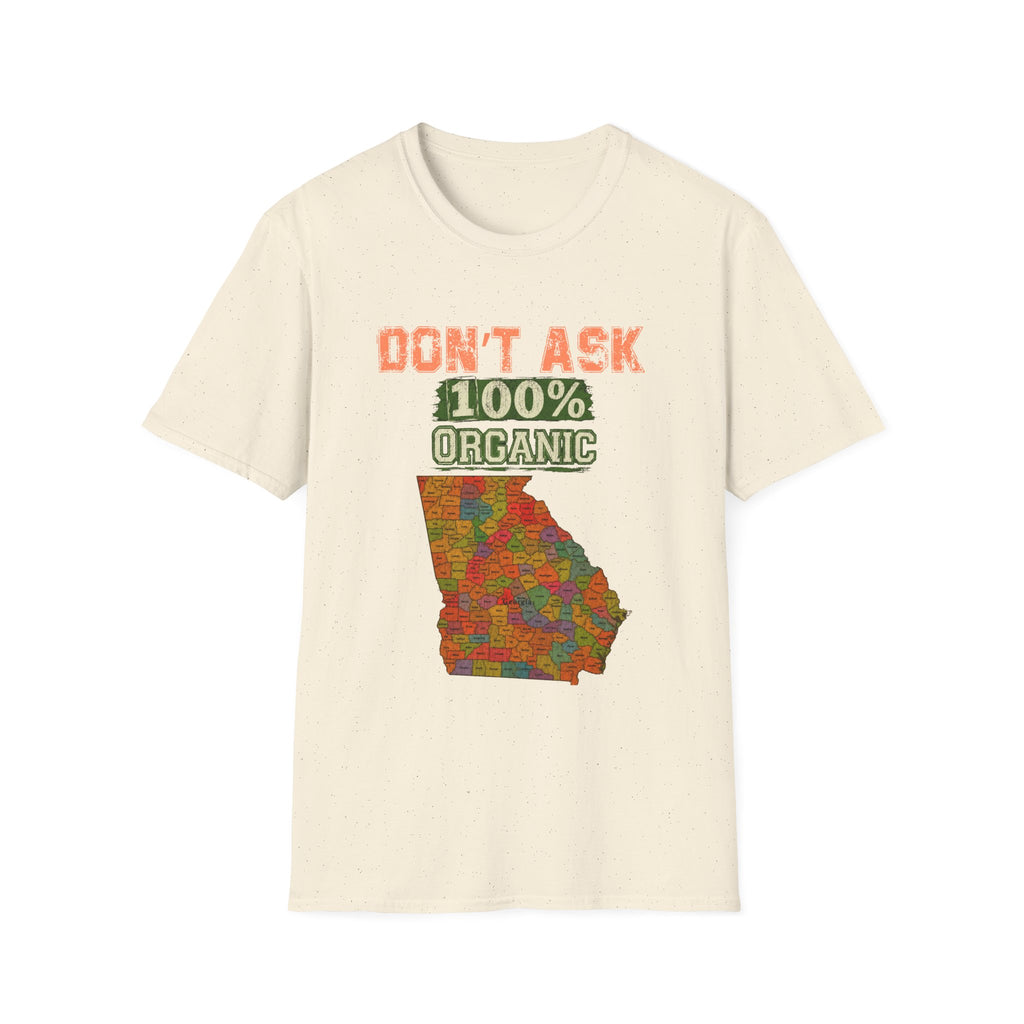 Don't Ask 100% Organic Georgia T-Shirt
