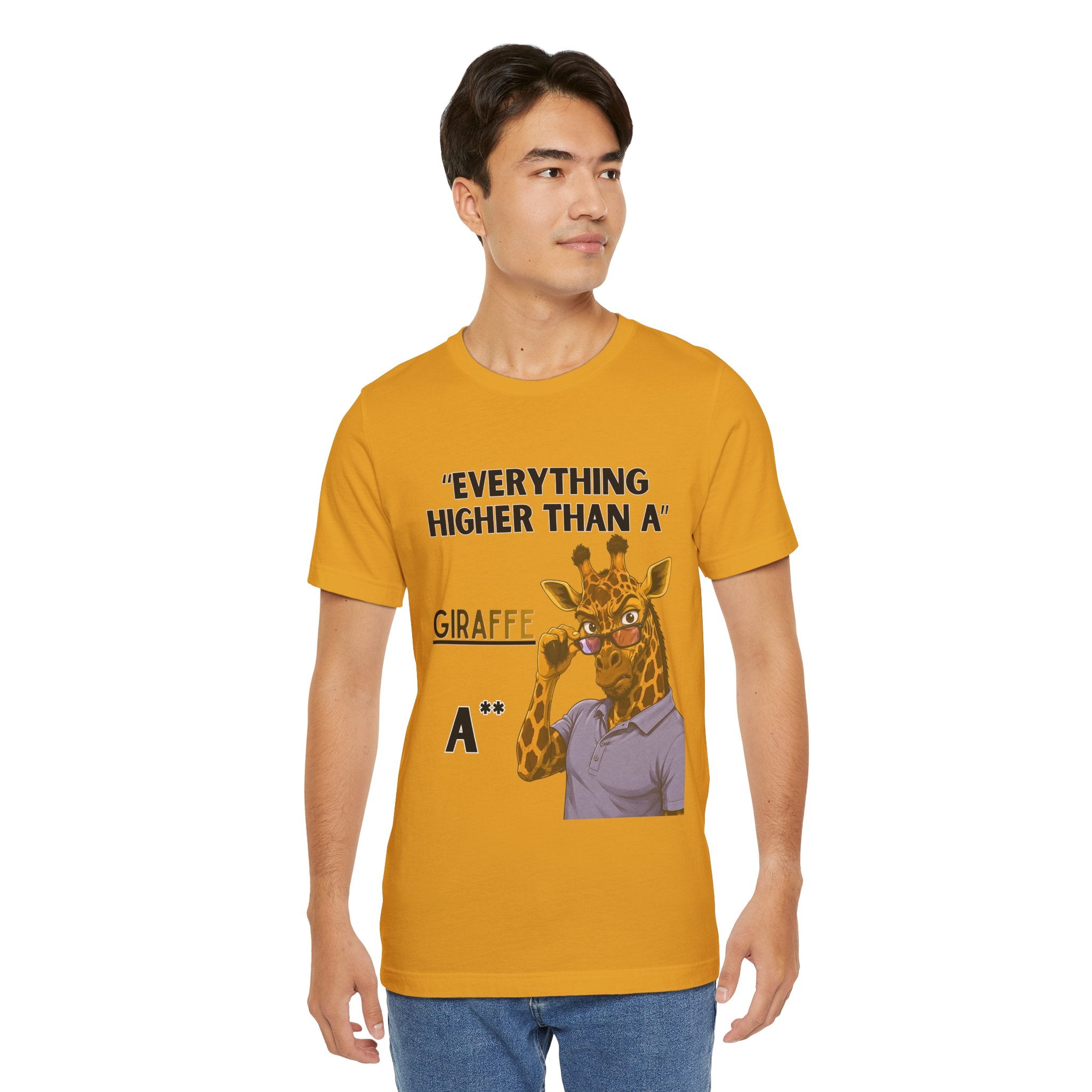 Everything Higher Than A  Giraffe-Funny Animal Pun Shirt