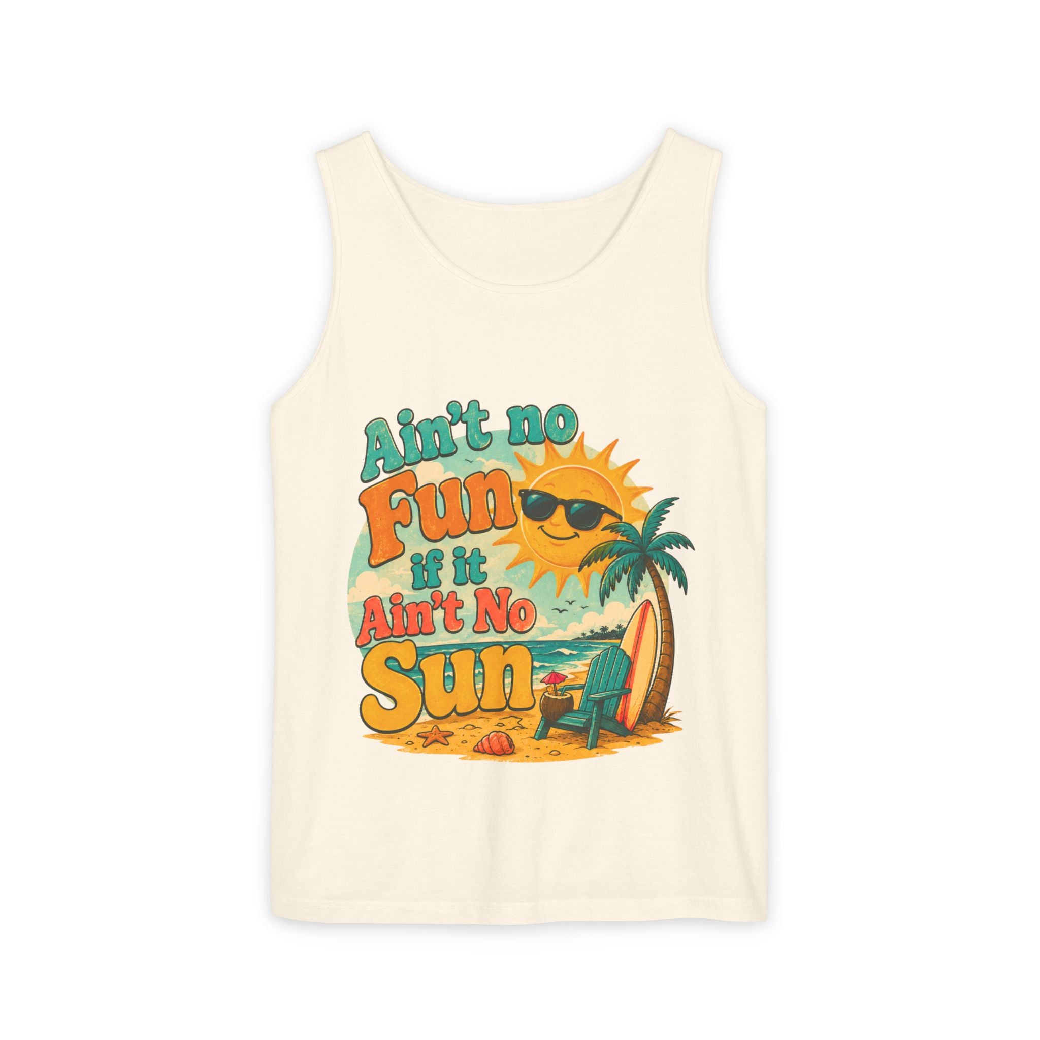 Ain't No Fun If It Ain't No Sun Tank Top — Retro Summer Surf Beach Tee