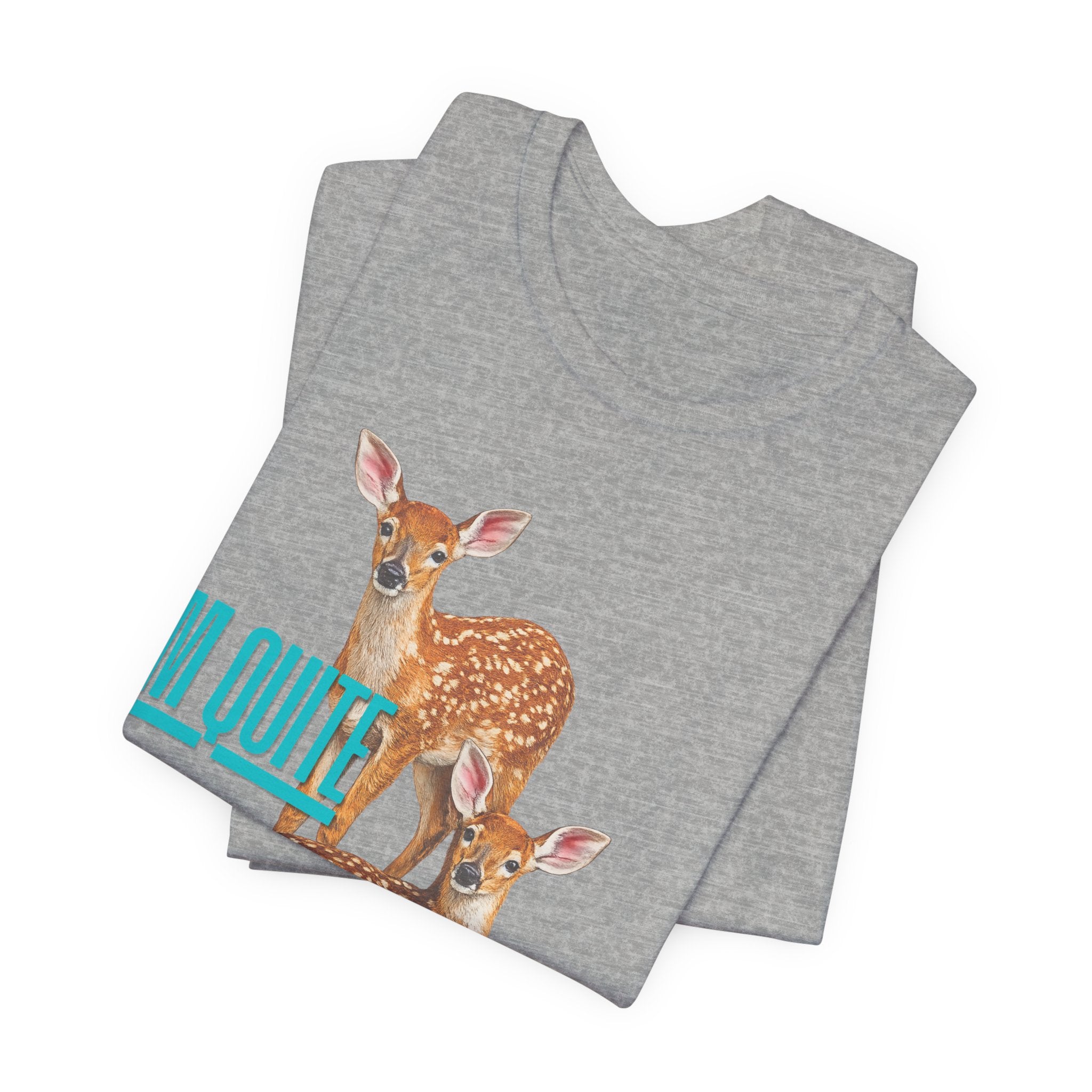 “I’m Quite Fawnd of You My Deer”  Cute Deer Graphic Tee