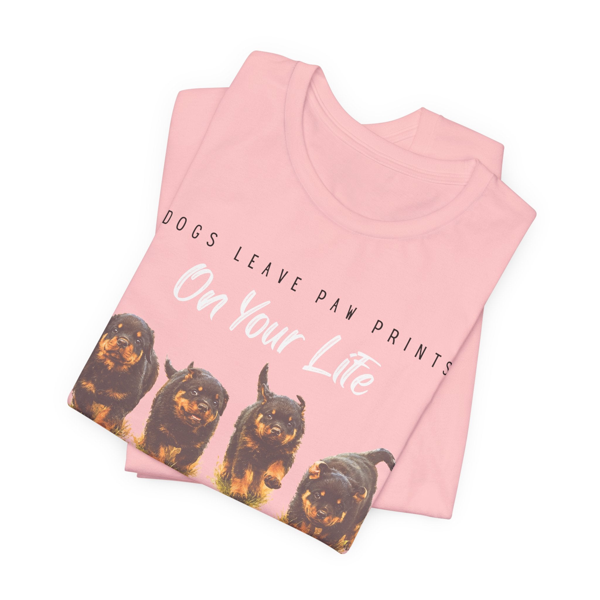 "Dogs Leave Paw Prints on Your Life" Puppies Tee Shirt