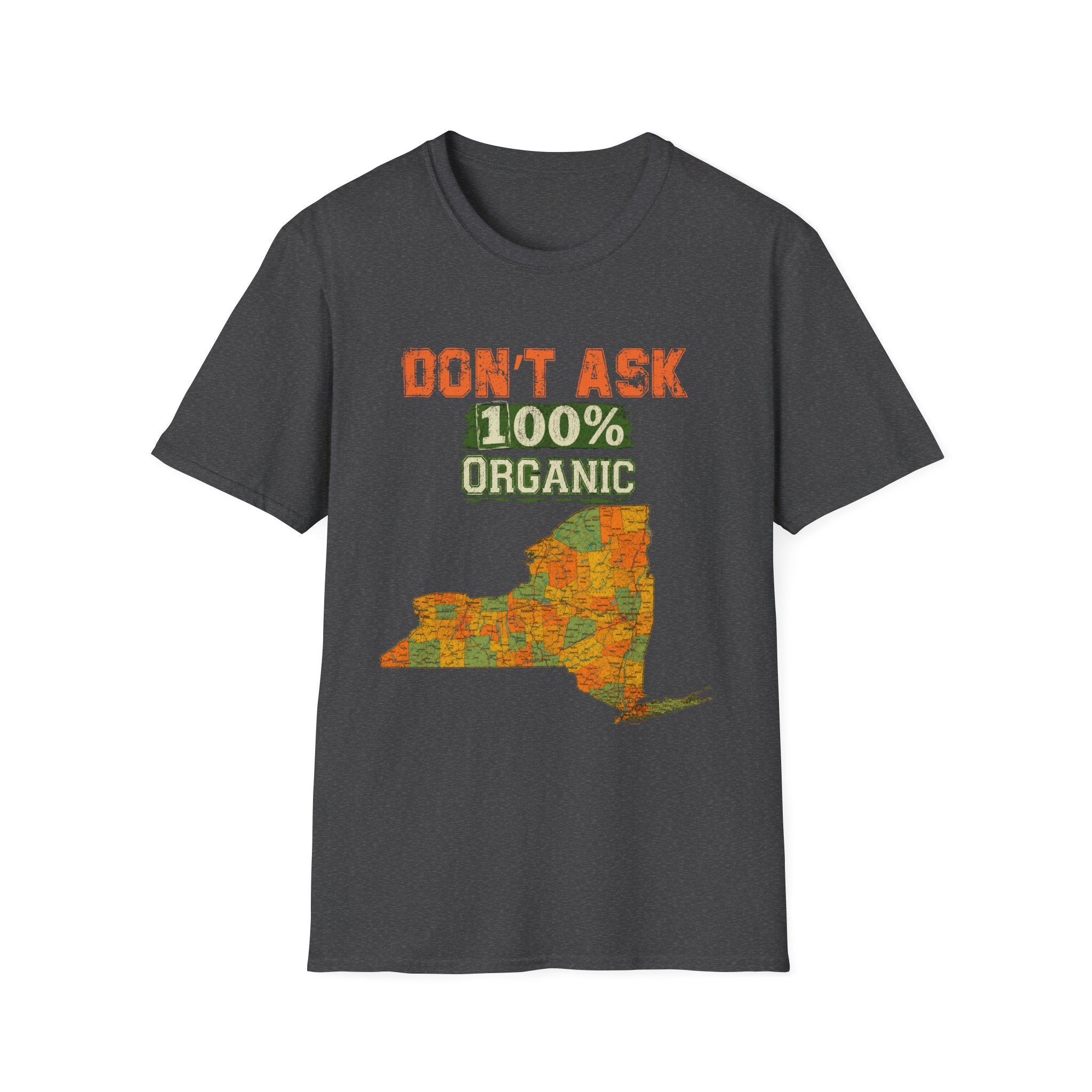 T-Shirt — "Don't Ask 100% Organic" New York Graphic Tee (Vintage Farm / Earthy)