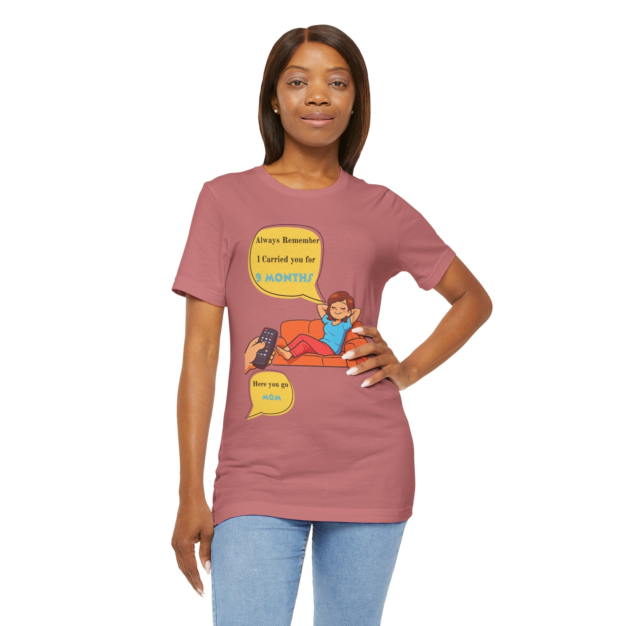 Funny Mom T‑Shirt - "Always Remember I Carried You for 9 Months" Graphic Tee