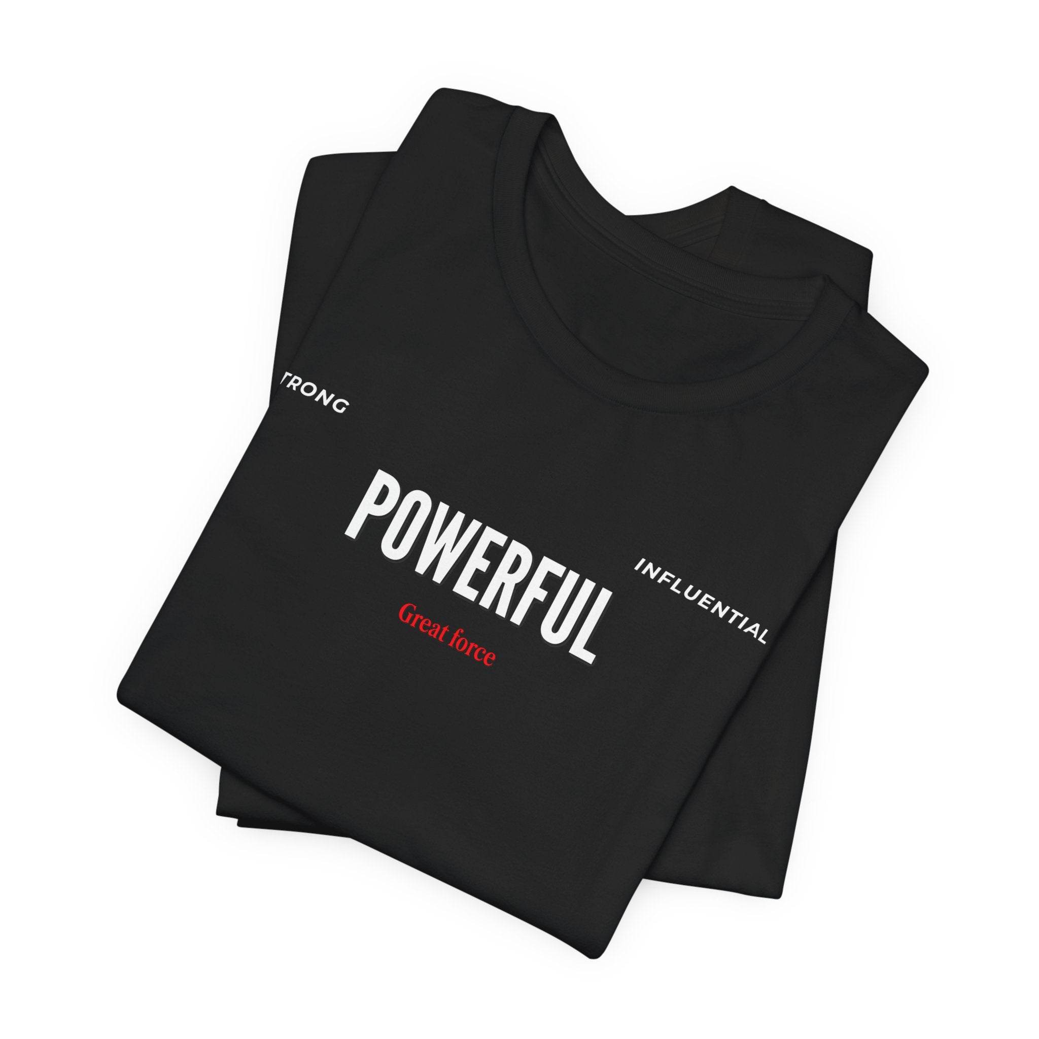 Powerful / Mighty Graphic Tee — Inspirational Strength T-Shirt