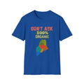 T-Shirt — "Don't Ask 100% Organic" Maine Pride Graphic Tee