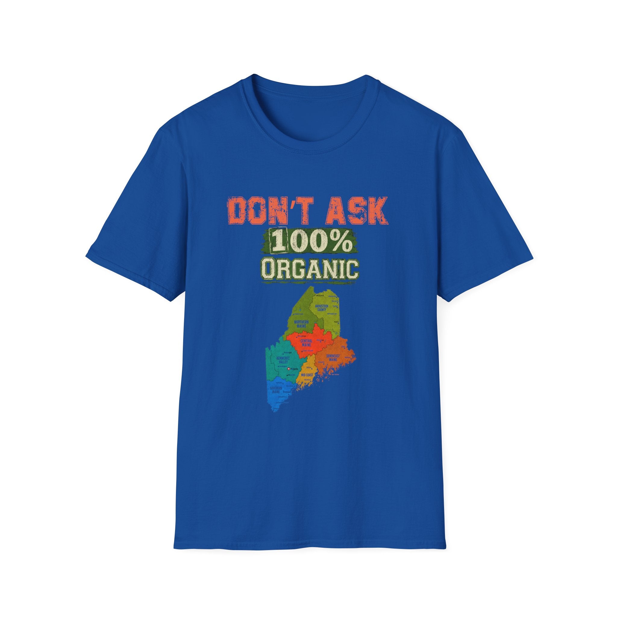T-Shirt — "Don't Ask 100% Organic" Maine Pride Graphic Tee