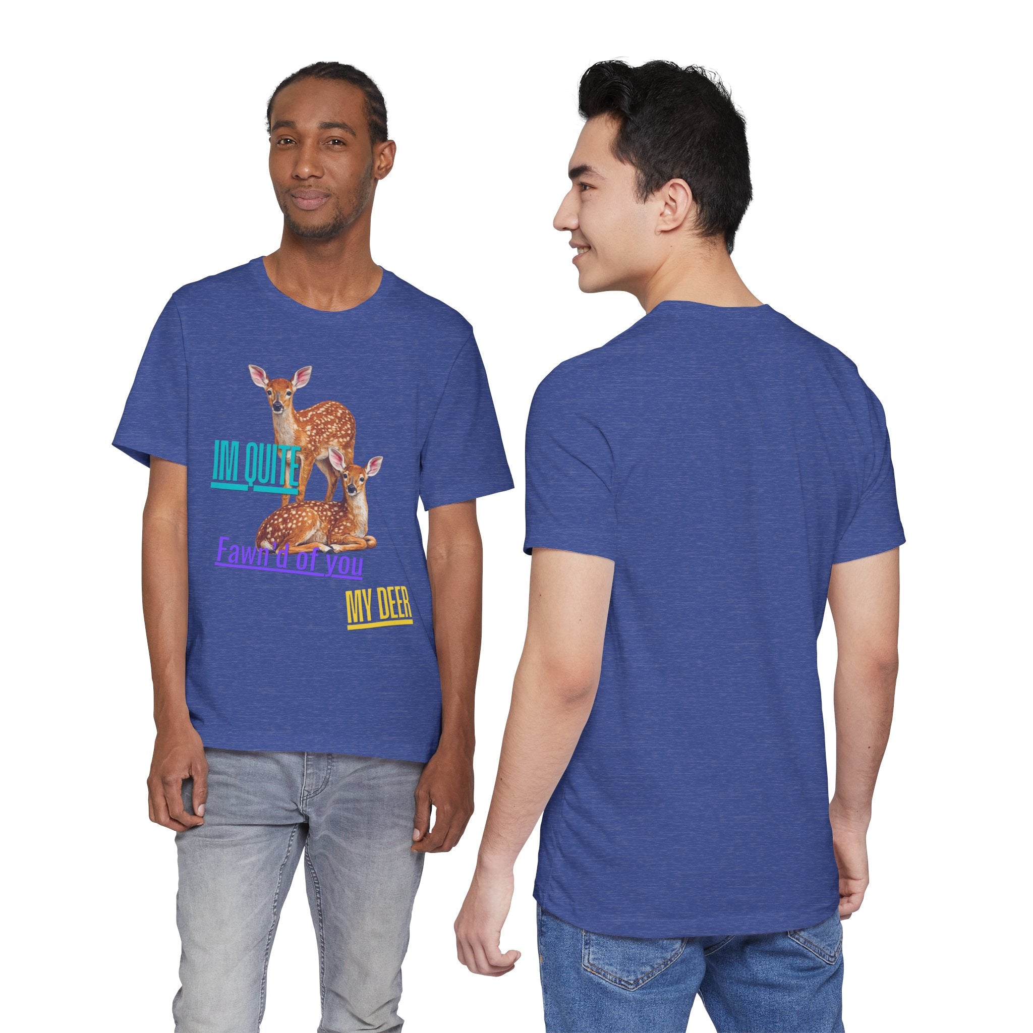 “I’m Quite Fawnd of You My Deer”  Cute Deer Graphic Tee