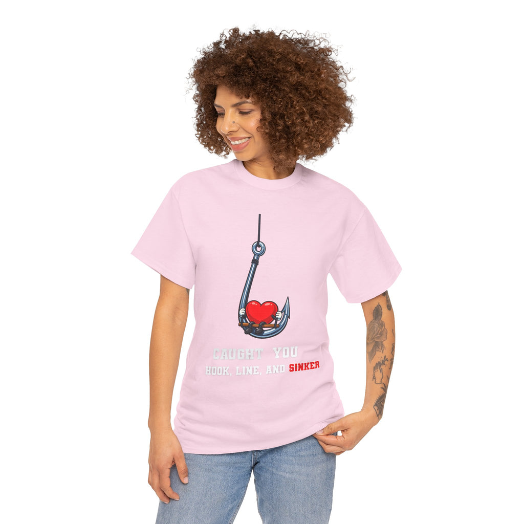 T-Shirt — "Caught You Hook, Line, and Sinker" Fishing Heart Tee
