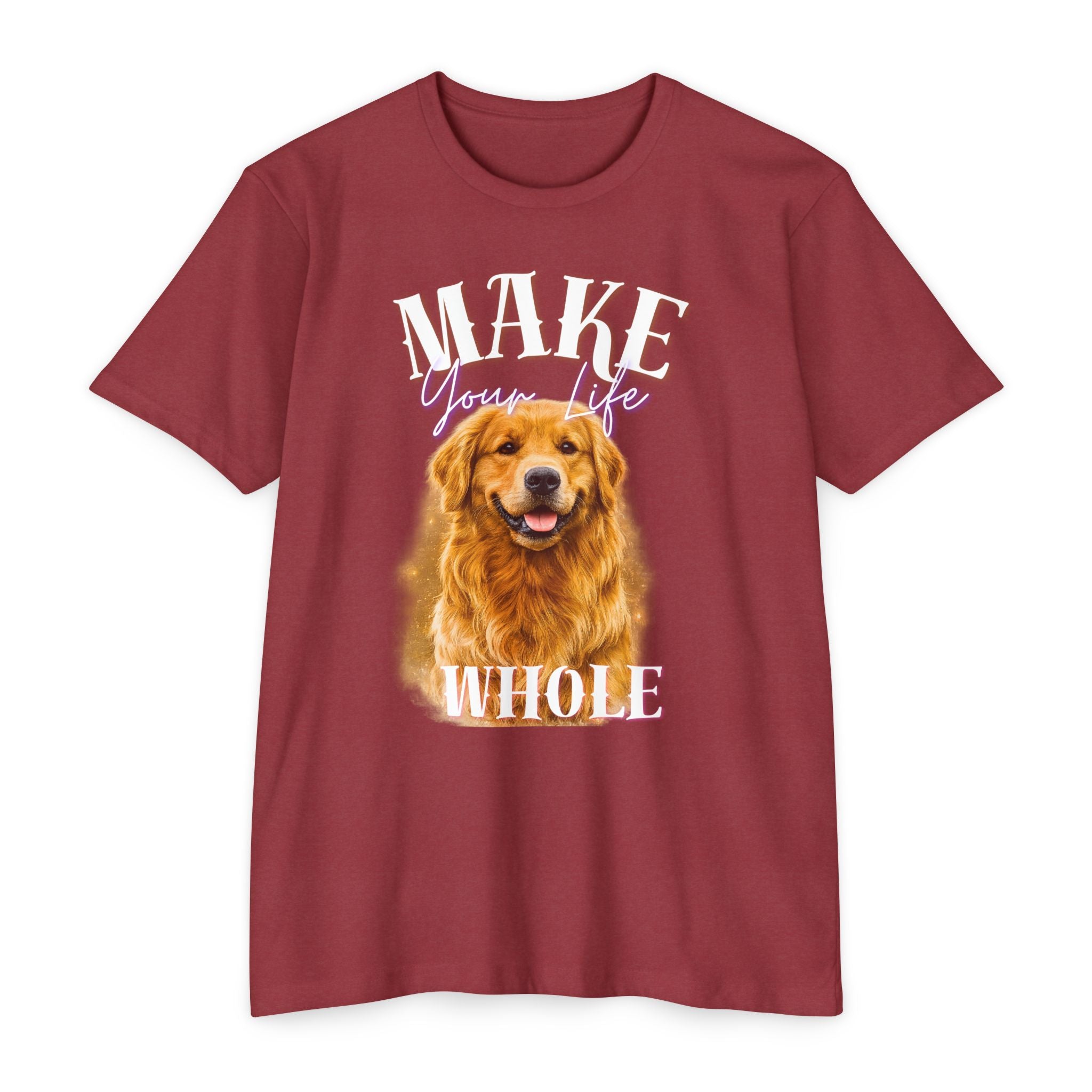 Make Your Life Whole Golden Retriever T-Shirt