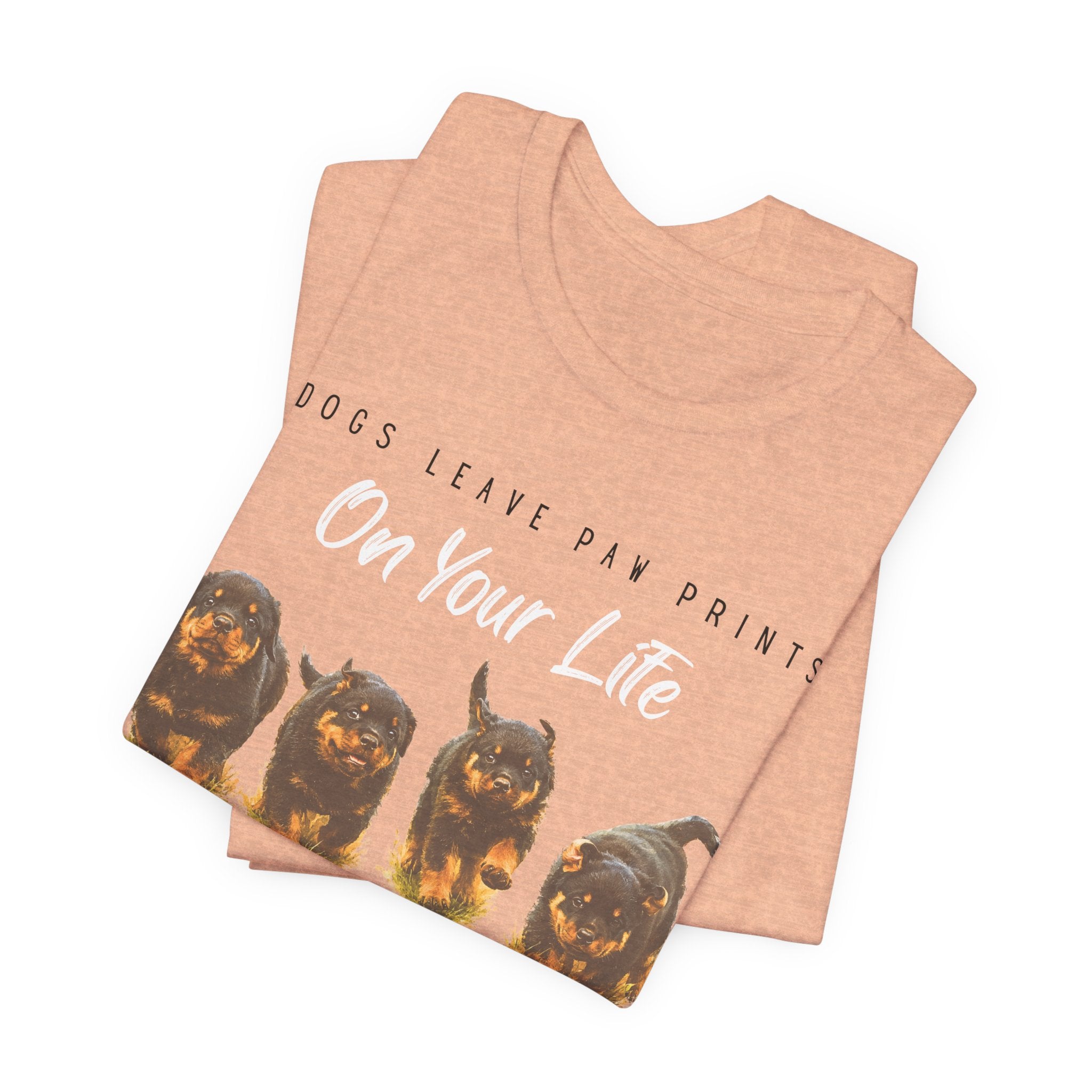 "Dogs Leave Paw Prints on Your Life" Puppies Tee Shirt