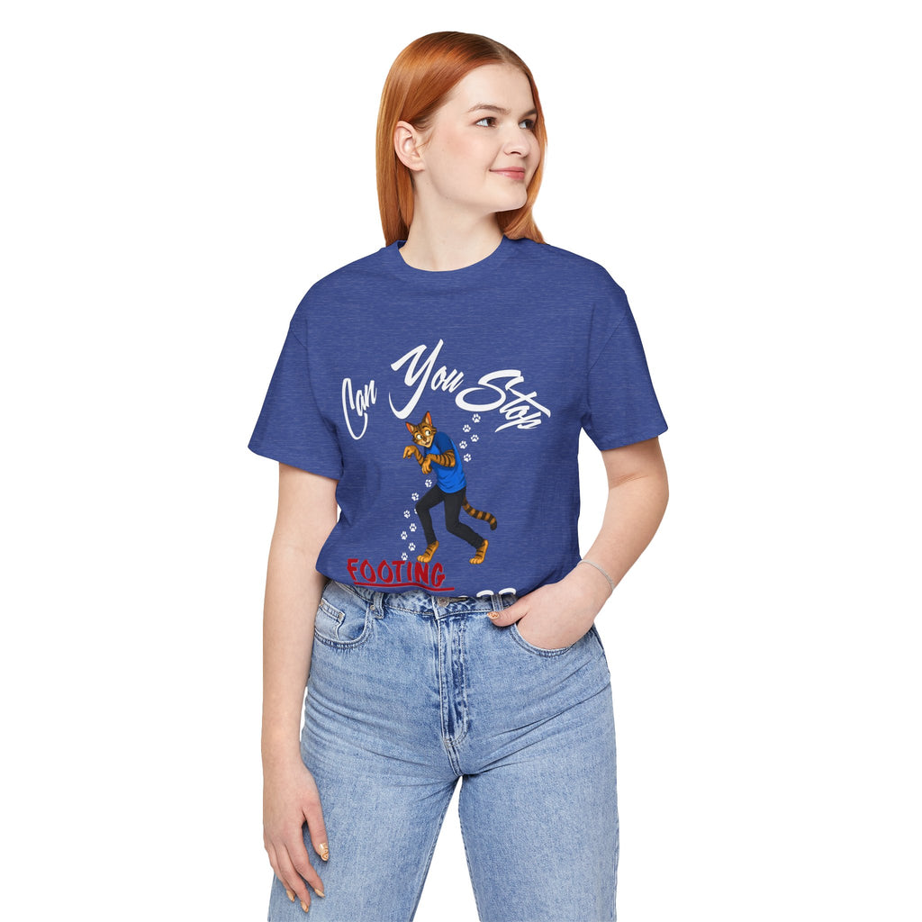 Can You Stop "P" Footing Around??” — Funny Paw Print Tee