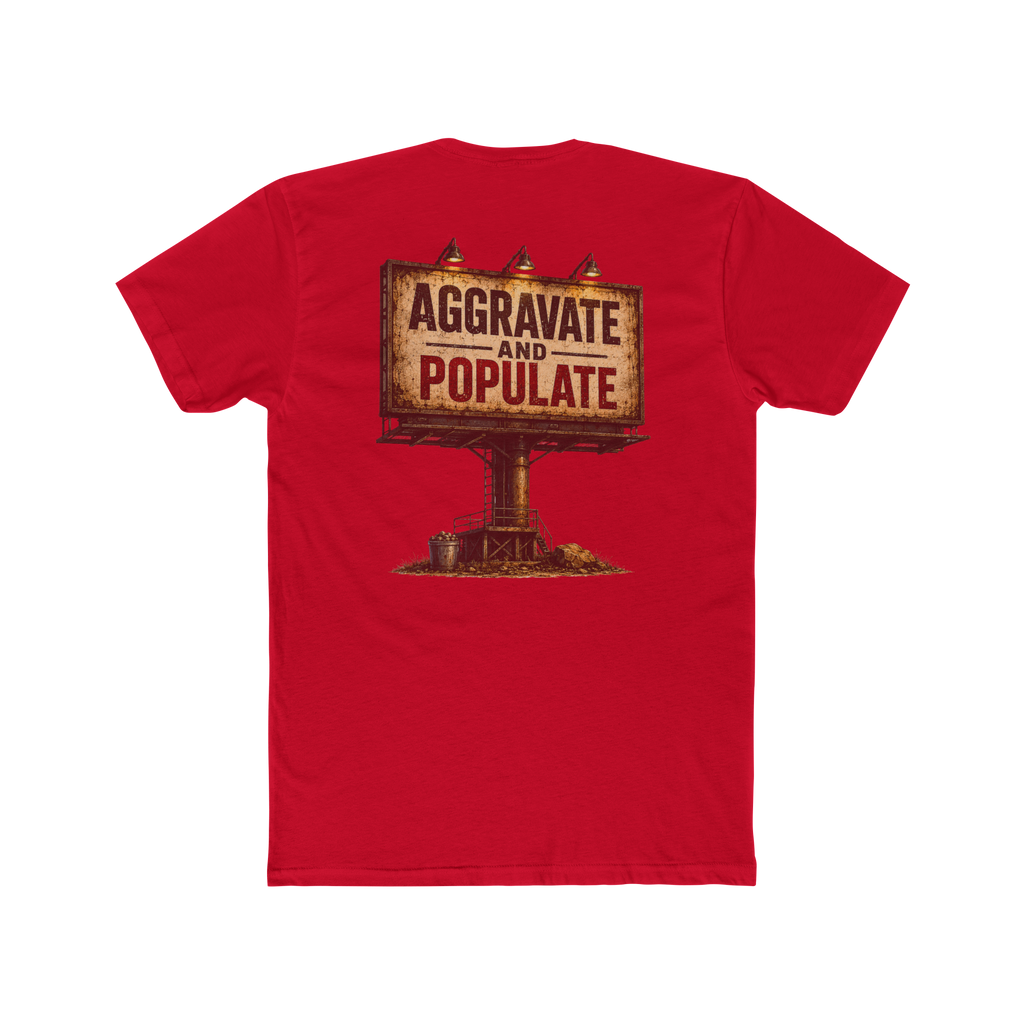 Aggravate and Populate T-Shirt
