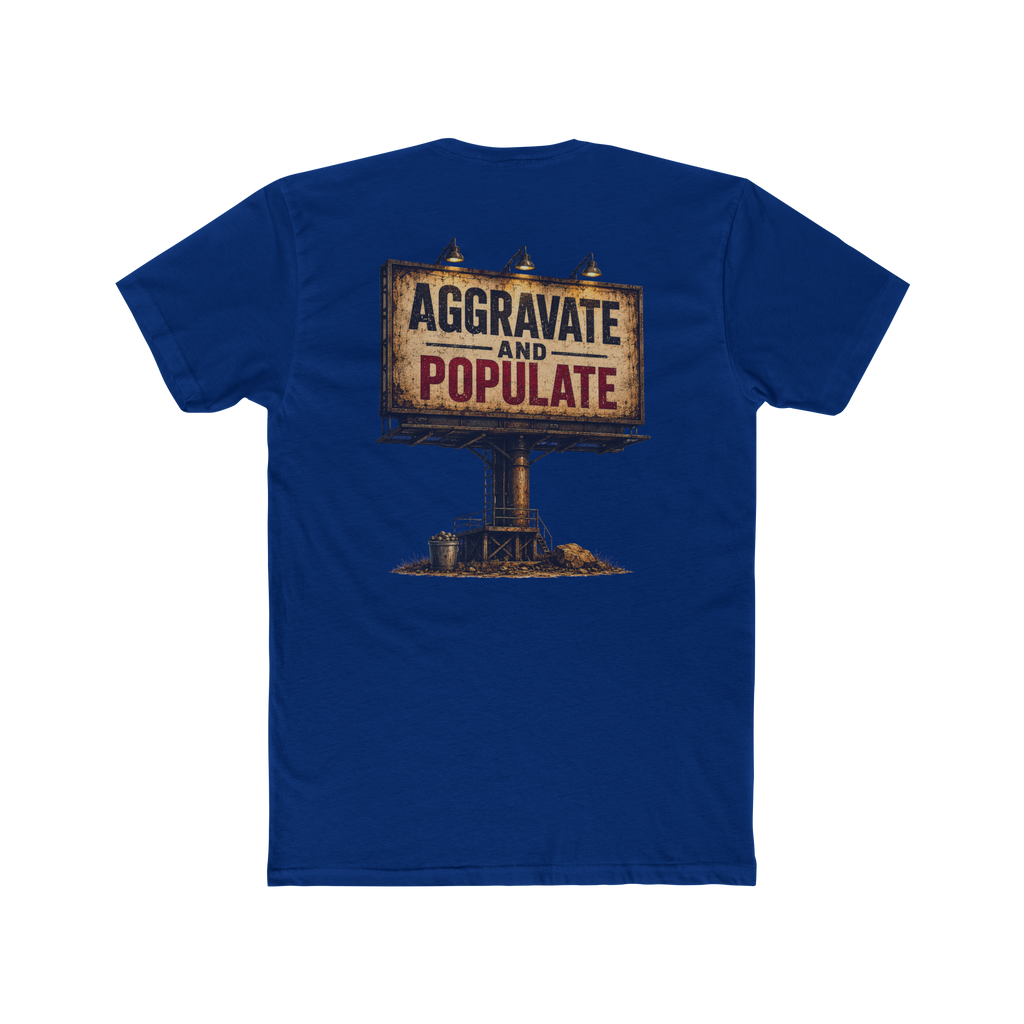 Aggravate and Populate T-Shirt
