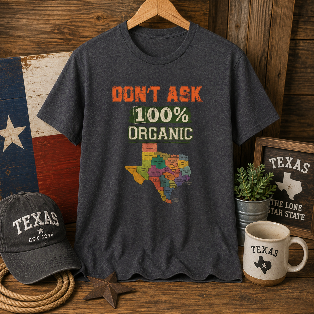 Don't Ask 100% Organic Texas T-Shirt – Funny State Pride Graphic Tee