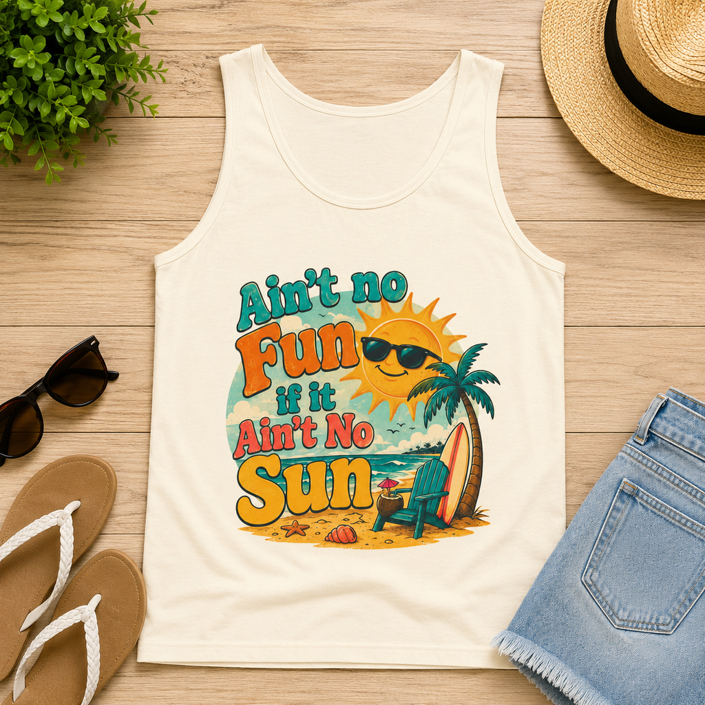 Ain't No Fun If It Ain't No Sun Tank Top — Retro Summer Surf Beach Tee