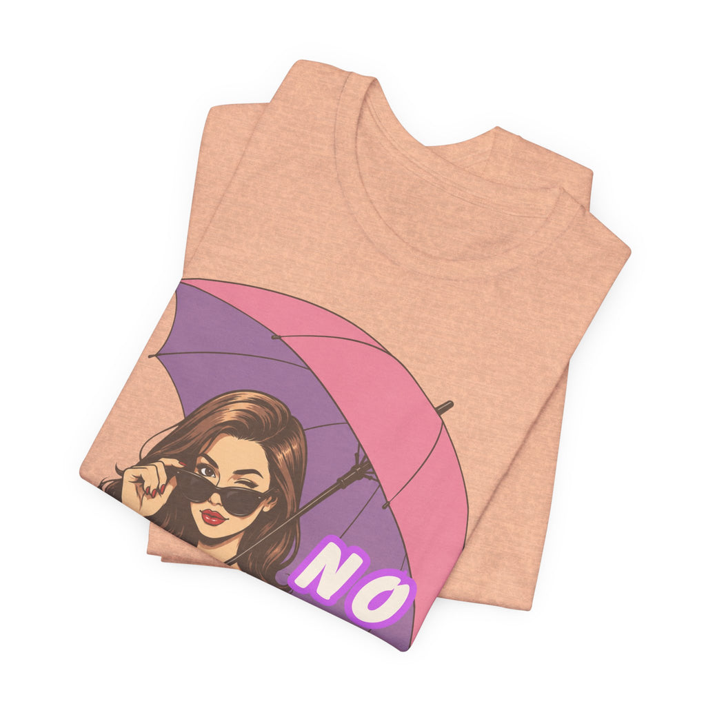 No Shade Graphic Tee — Sassy Woman with Pink Umbrella