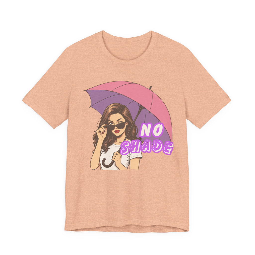 No Shade Graphic Tee — Sassy Woman with Pink Umbrella