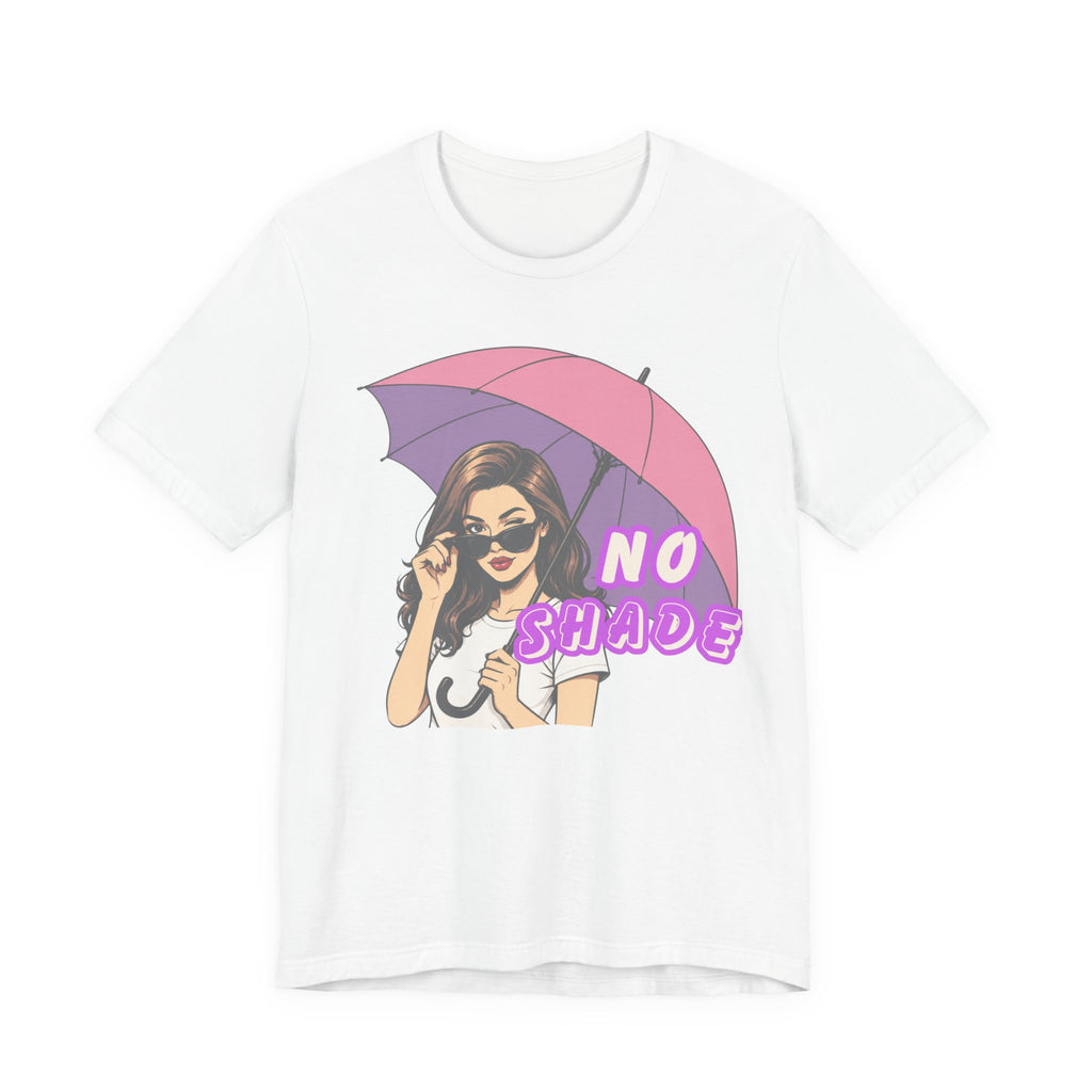 No Shade Graphic Tee — Sassy Woman with Pink Umbrella